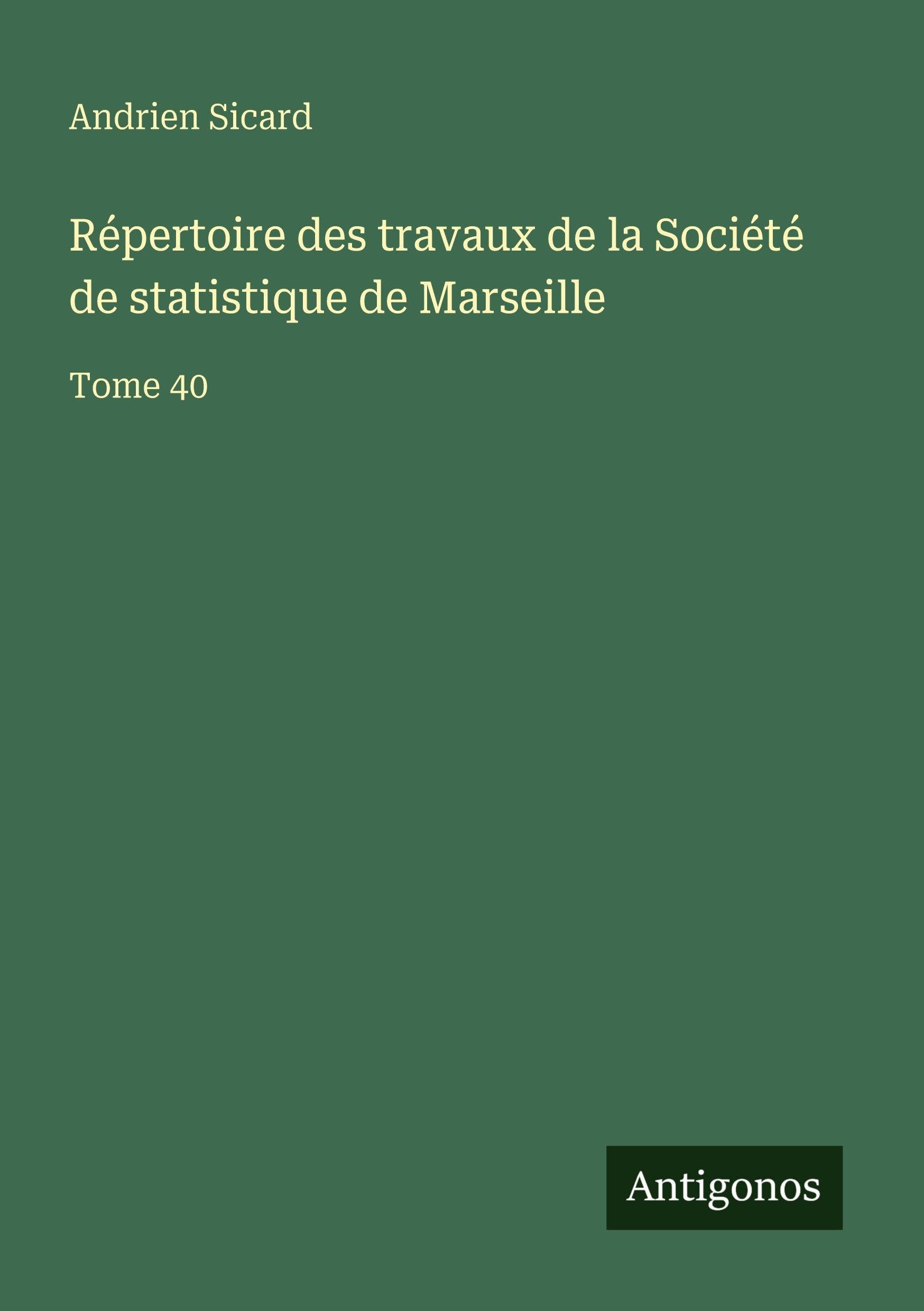 Répertoire des travaux de la Société de statistique de Marseille Classics