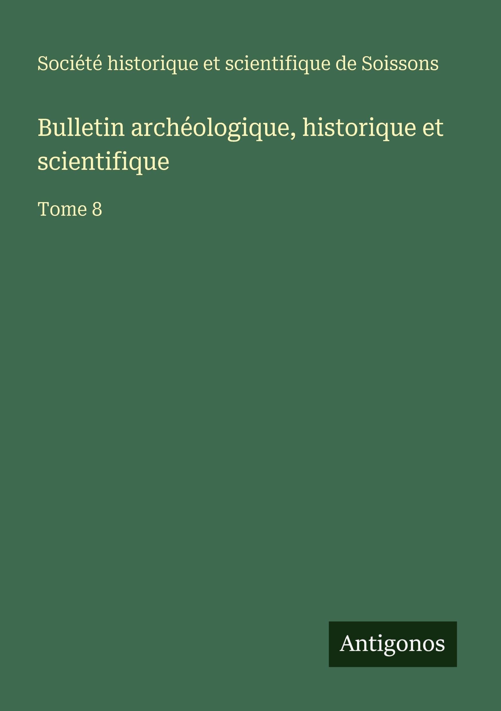 Bulletin archéologique, historique et scientifique Classics
