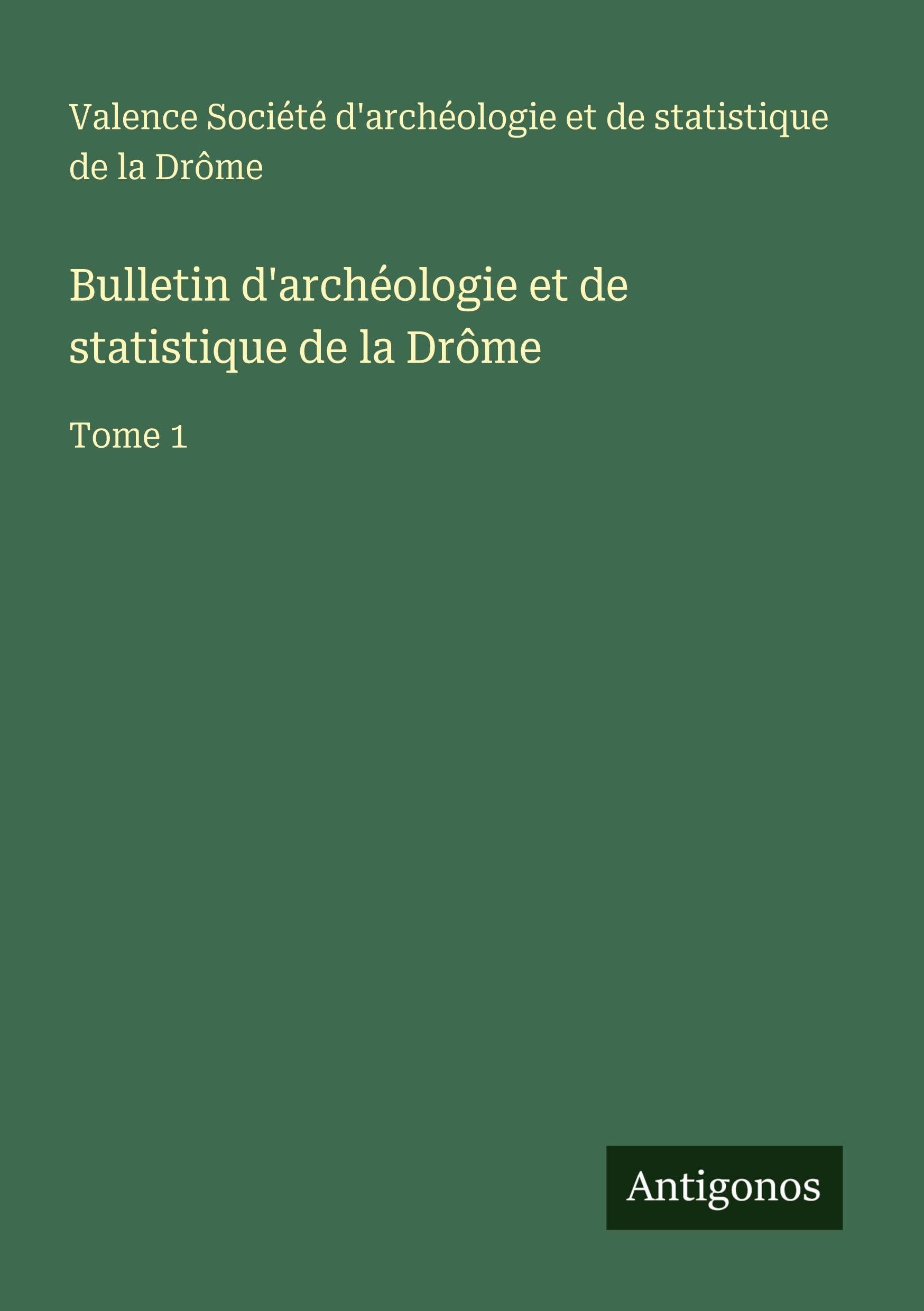 Bulletin d'archéologie et de statistique de la Drôme Contemporary literature