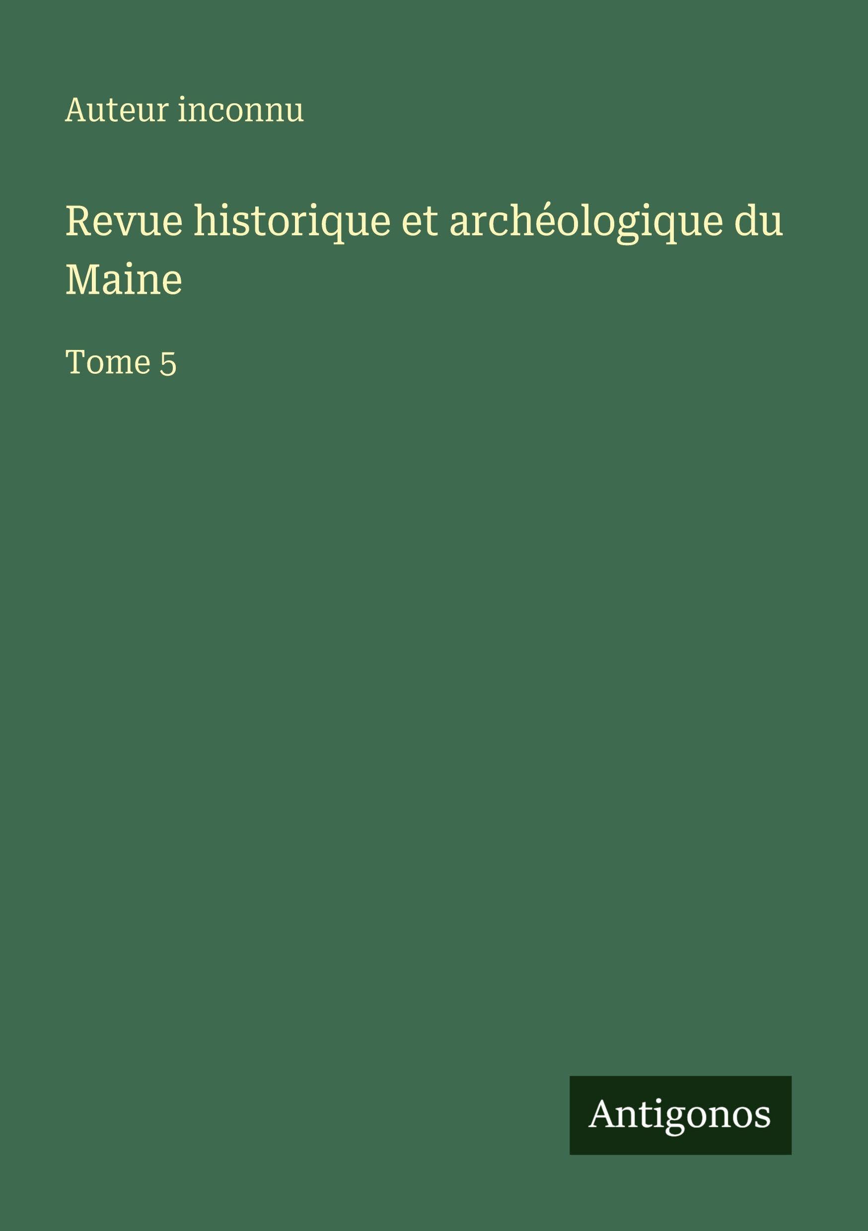Revue historique et archéologique du Maine Classics