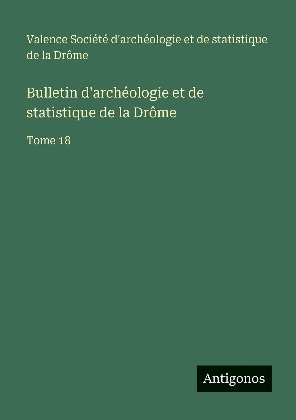 Bulletin d'archéologie et de statistique de la Drôme Contemporary literature