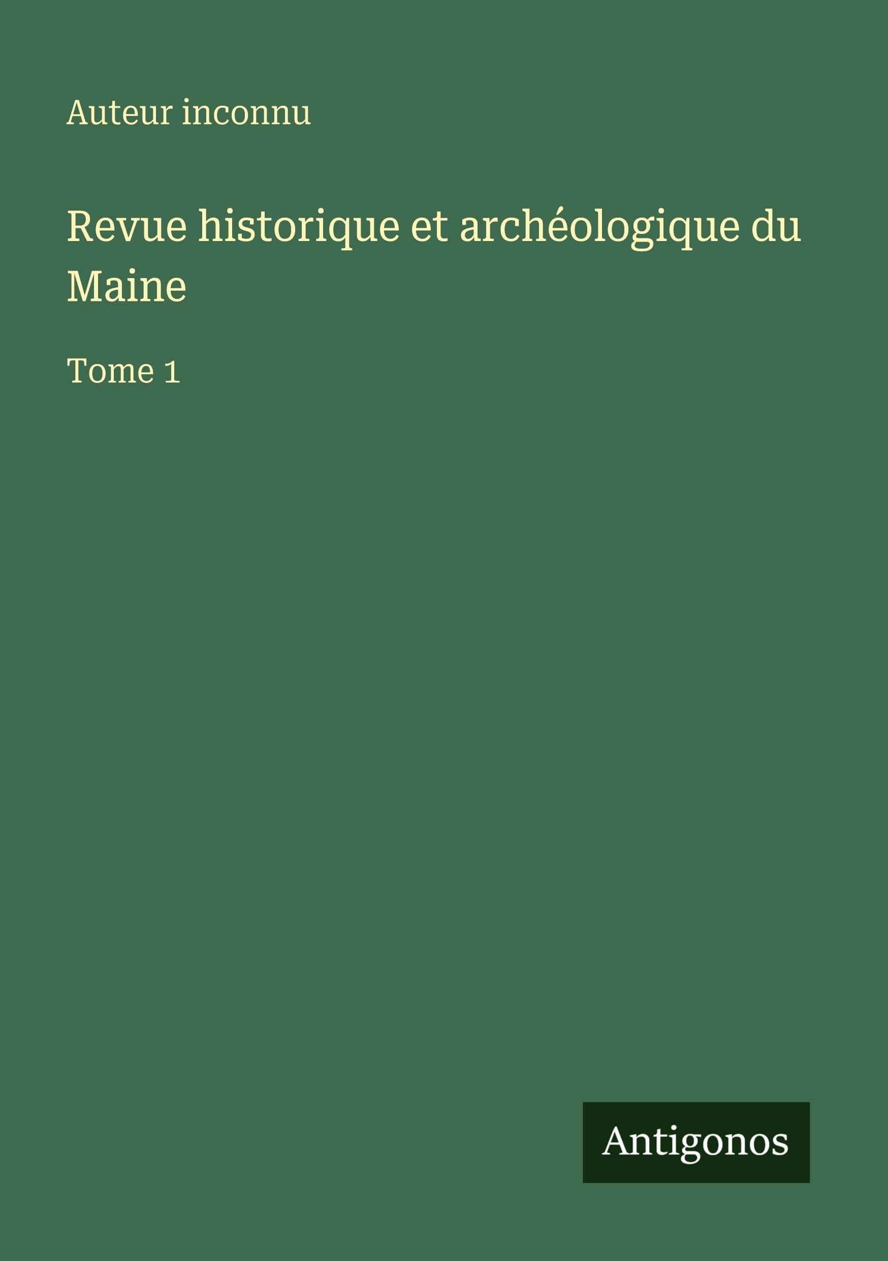 Revue historique et archéologique du Maine Classics