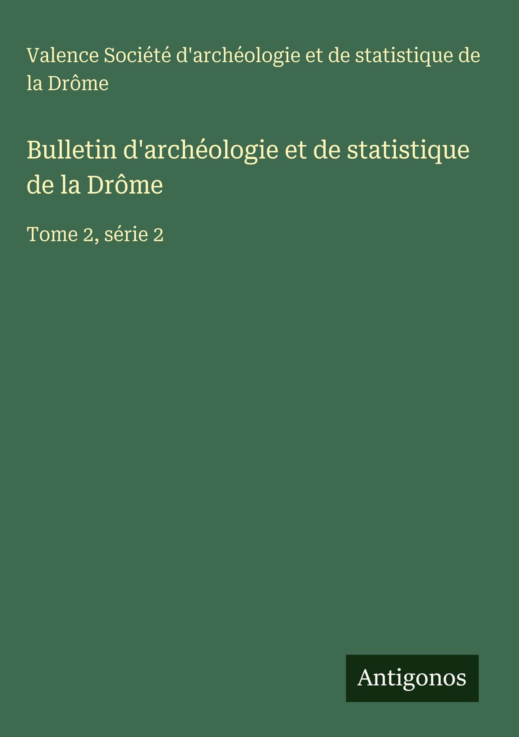 Bulletin d'archéologie et de statistique de la Drôme Contemporary literature