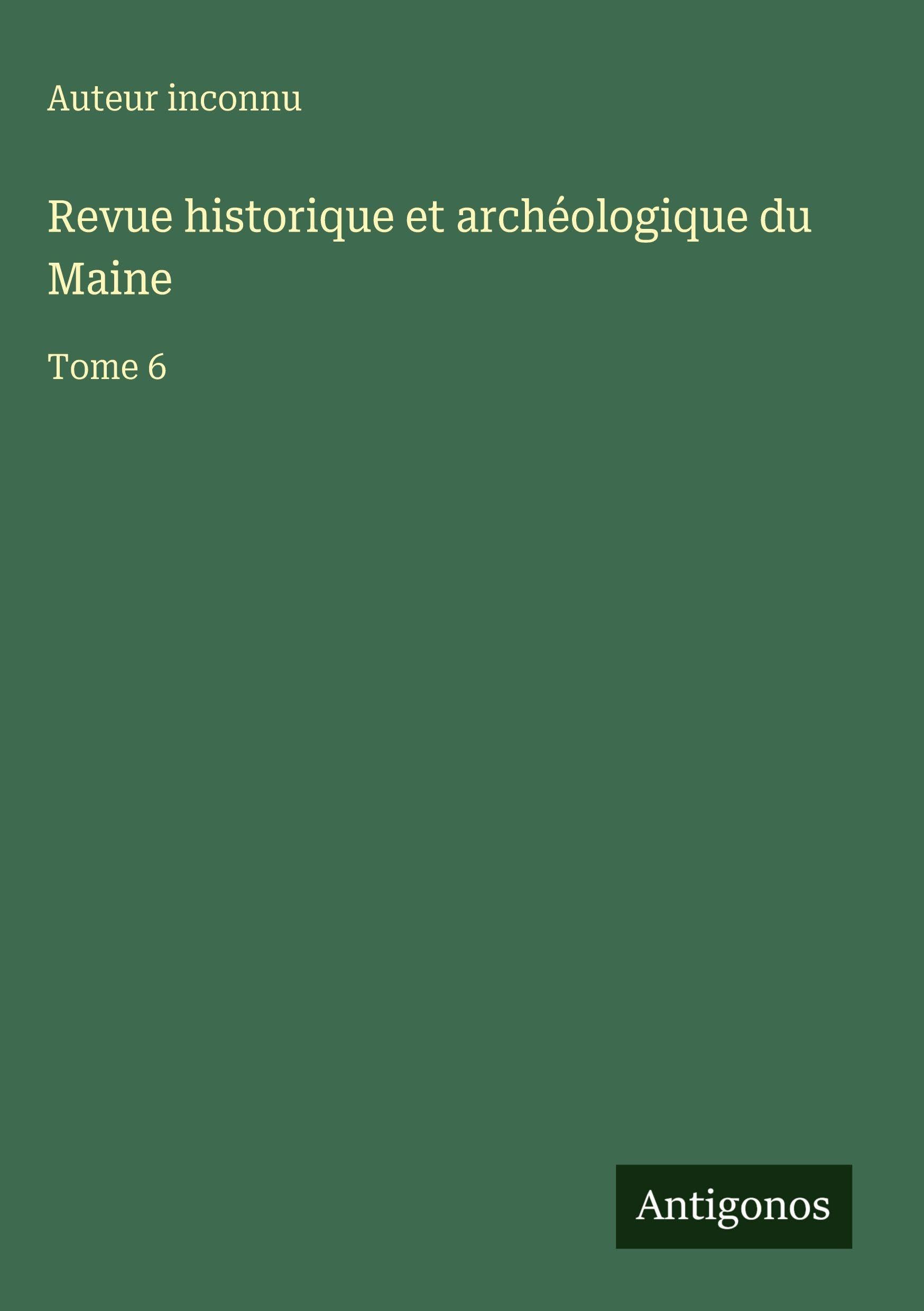 Revue historique et archéologique du Maine Classics
