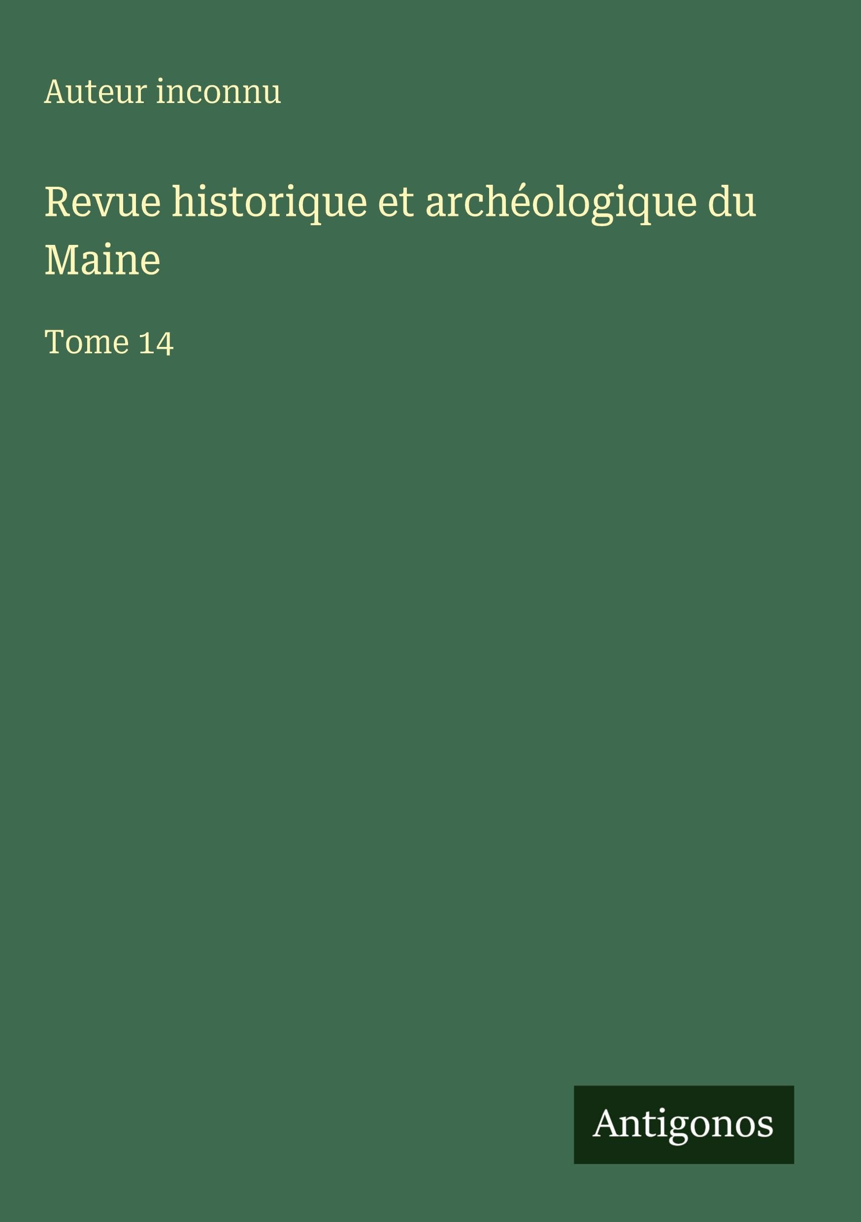 Revue historique et archéologique du Maine Classics