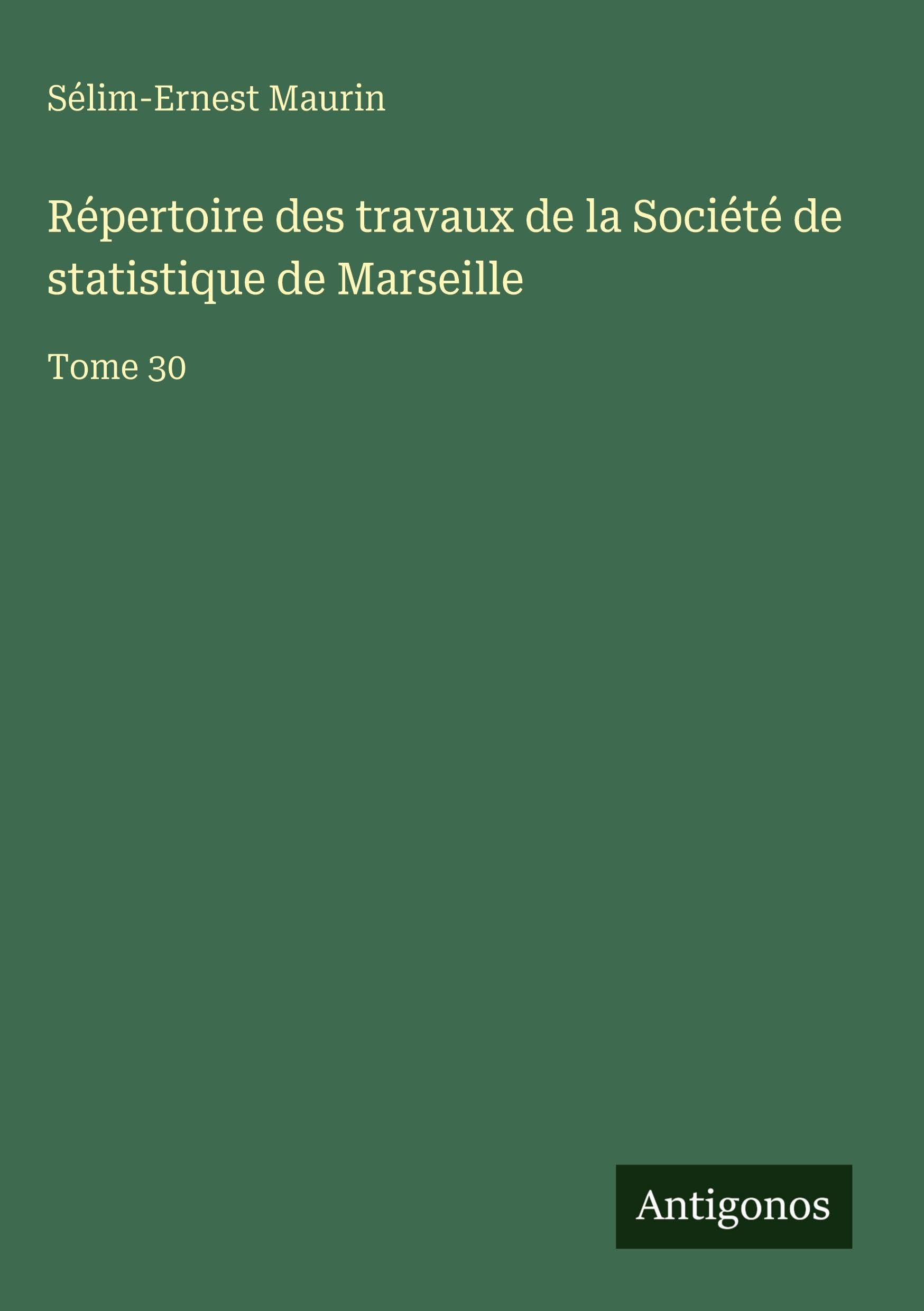 Répertoire des travaux de la Société de statistique de Marseille Classics