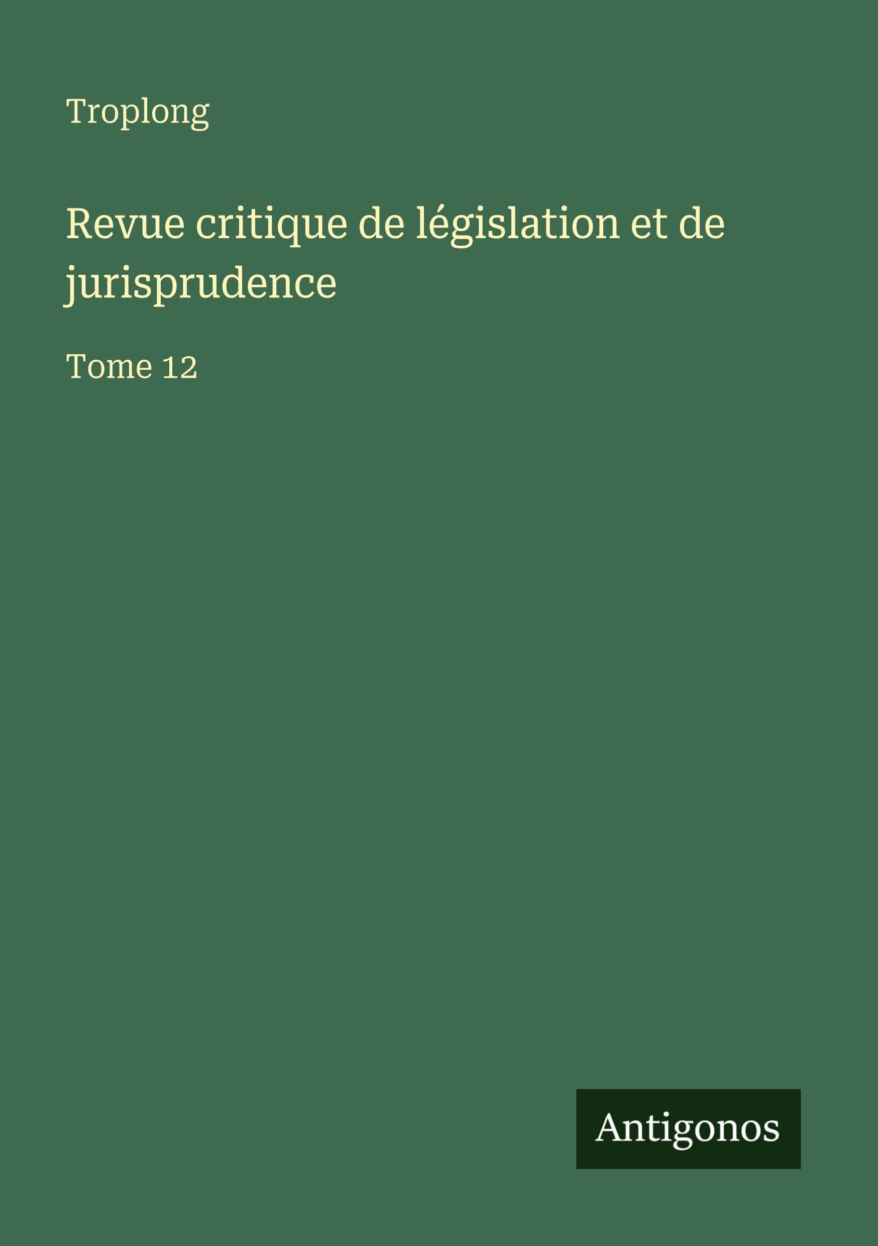 Revue critique de législation et de jurisprudence Classics