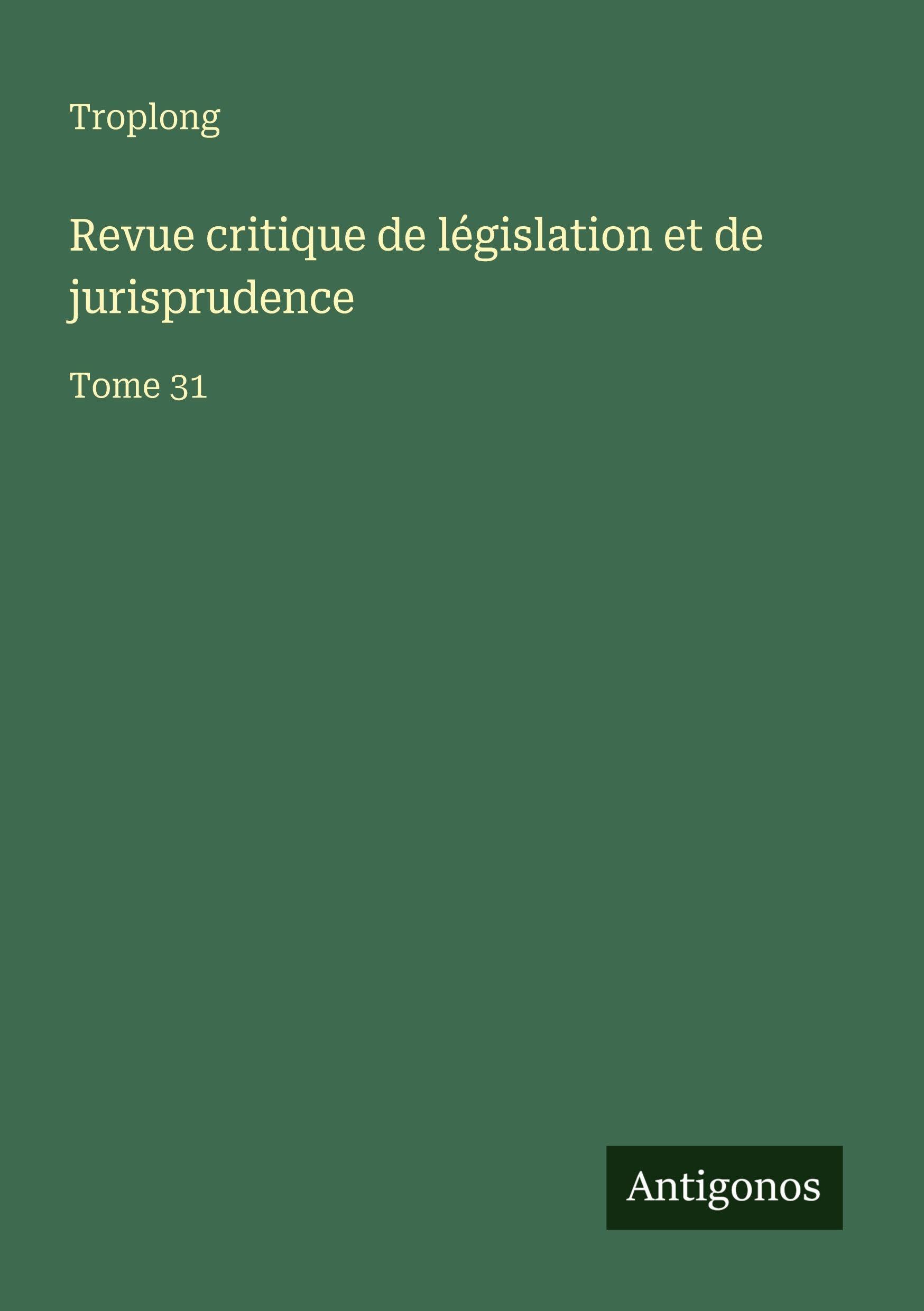 Revue critique de législation et de jurisprudence Classics
