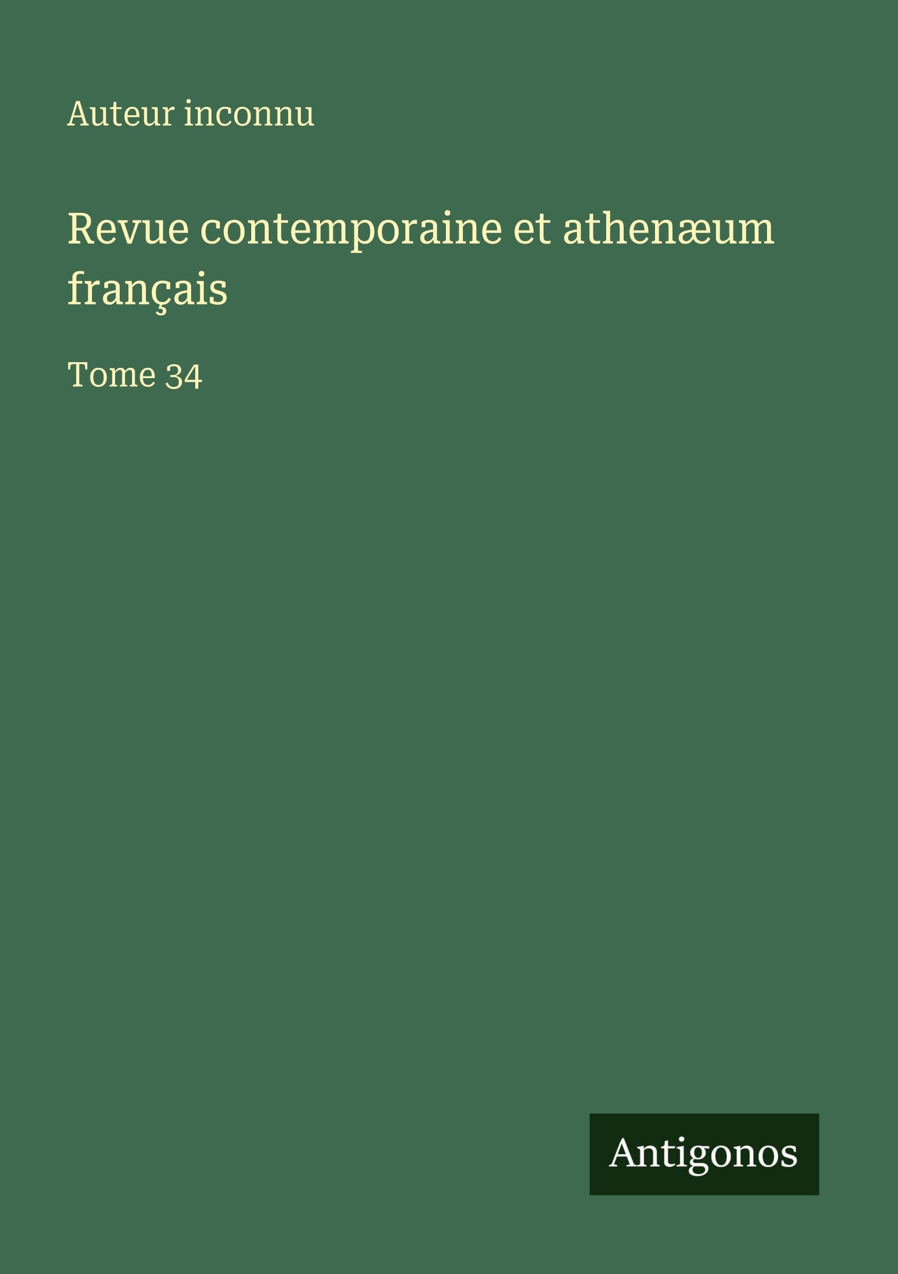 Revue contemporaine et athenæum français Classics