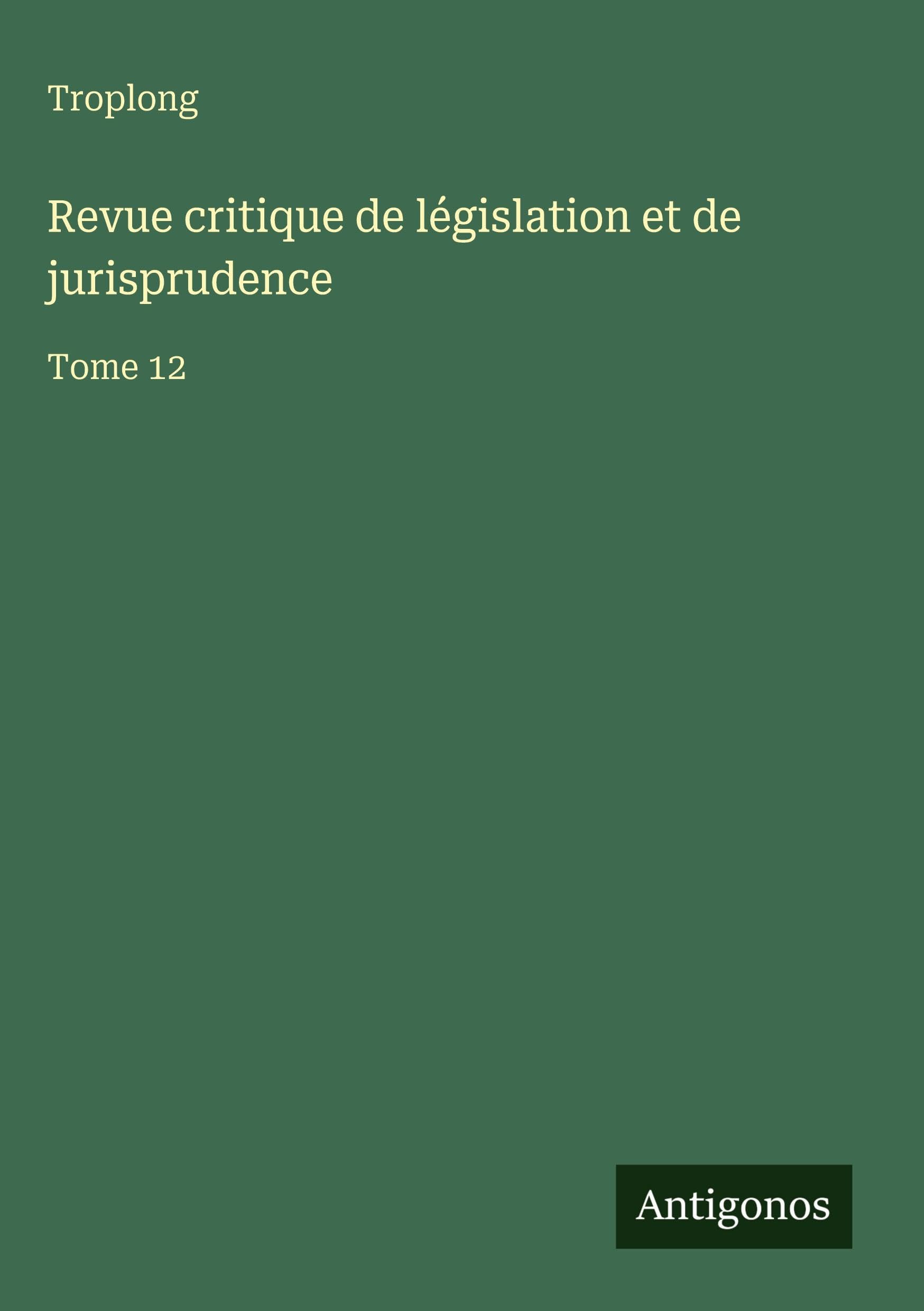 Revue critique de législation et de jurisprudence Classics