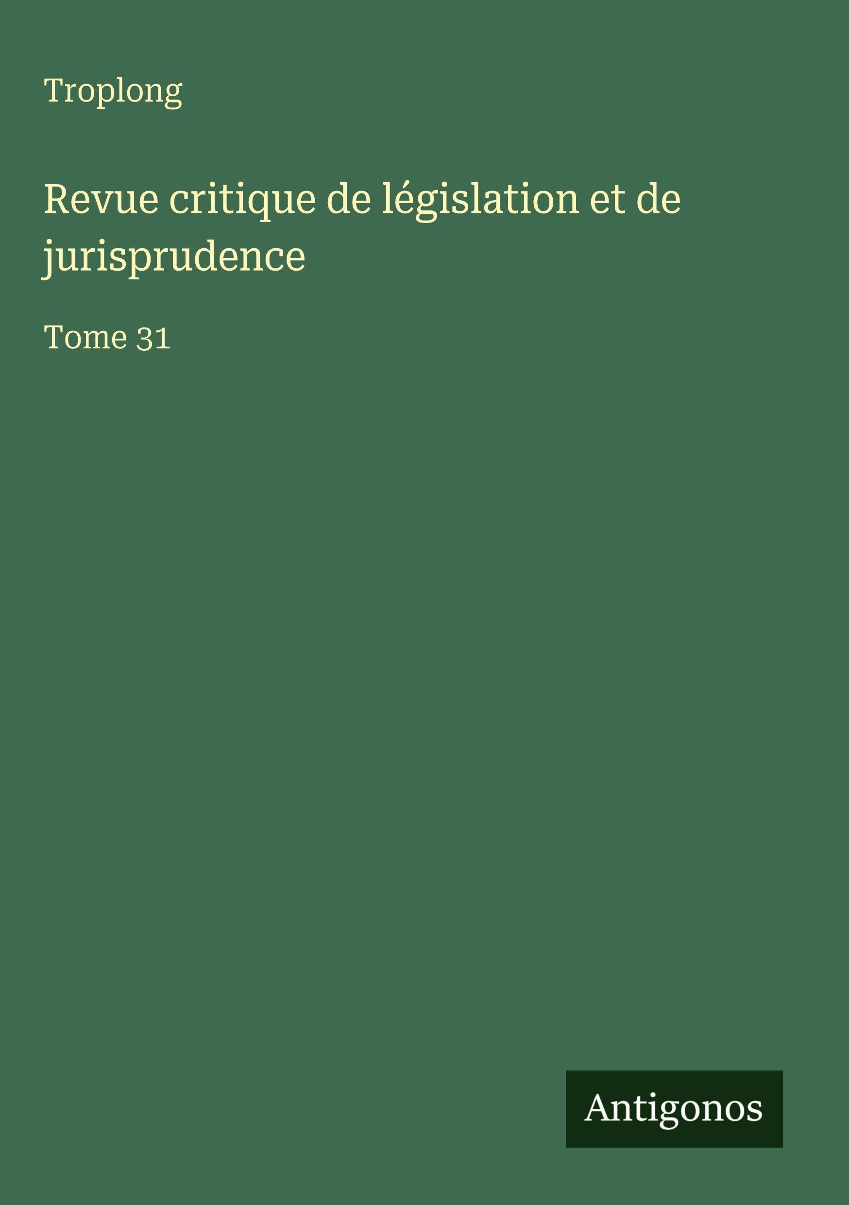 Revue critique de législation et de jurisprudence Classics