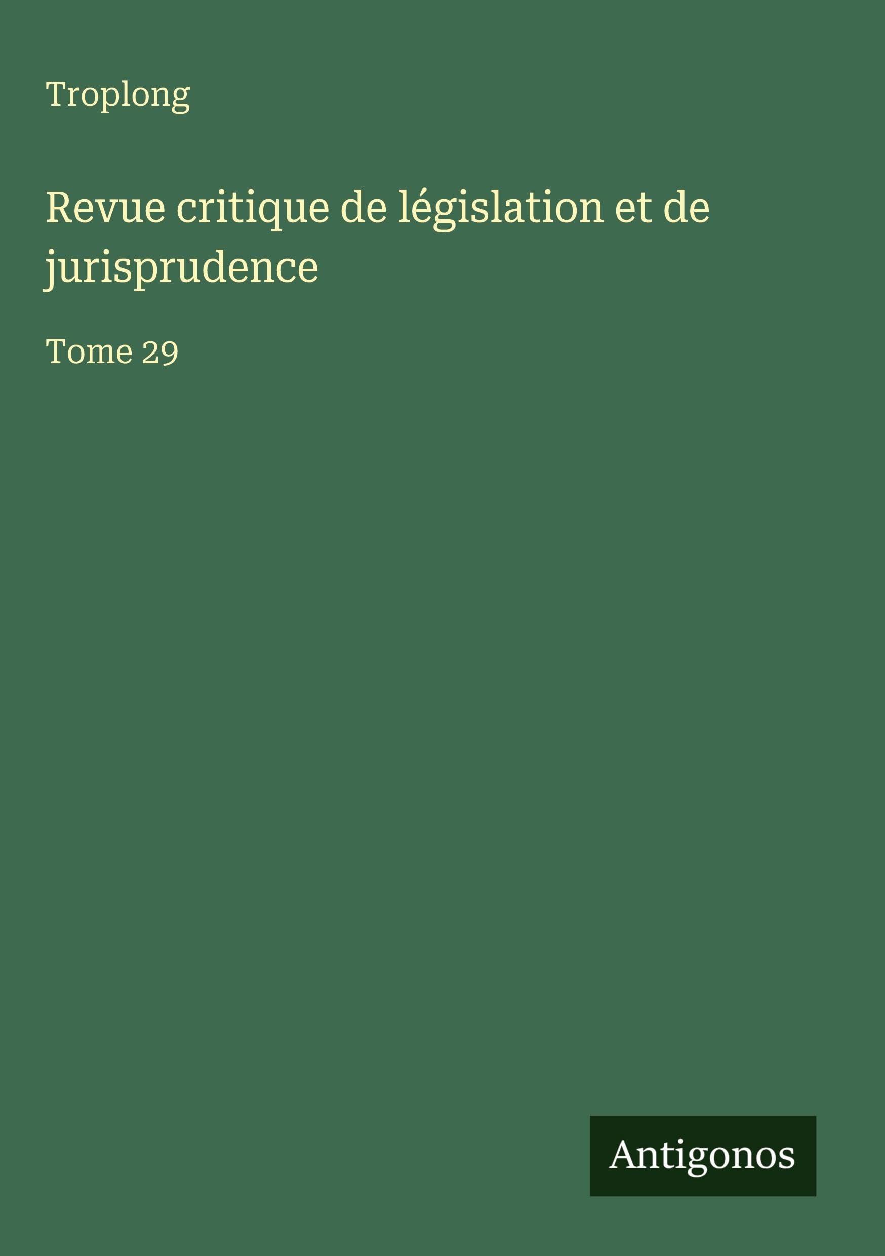 Revue critique de législation et de jurisprudence Classics