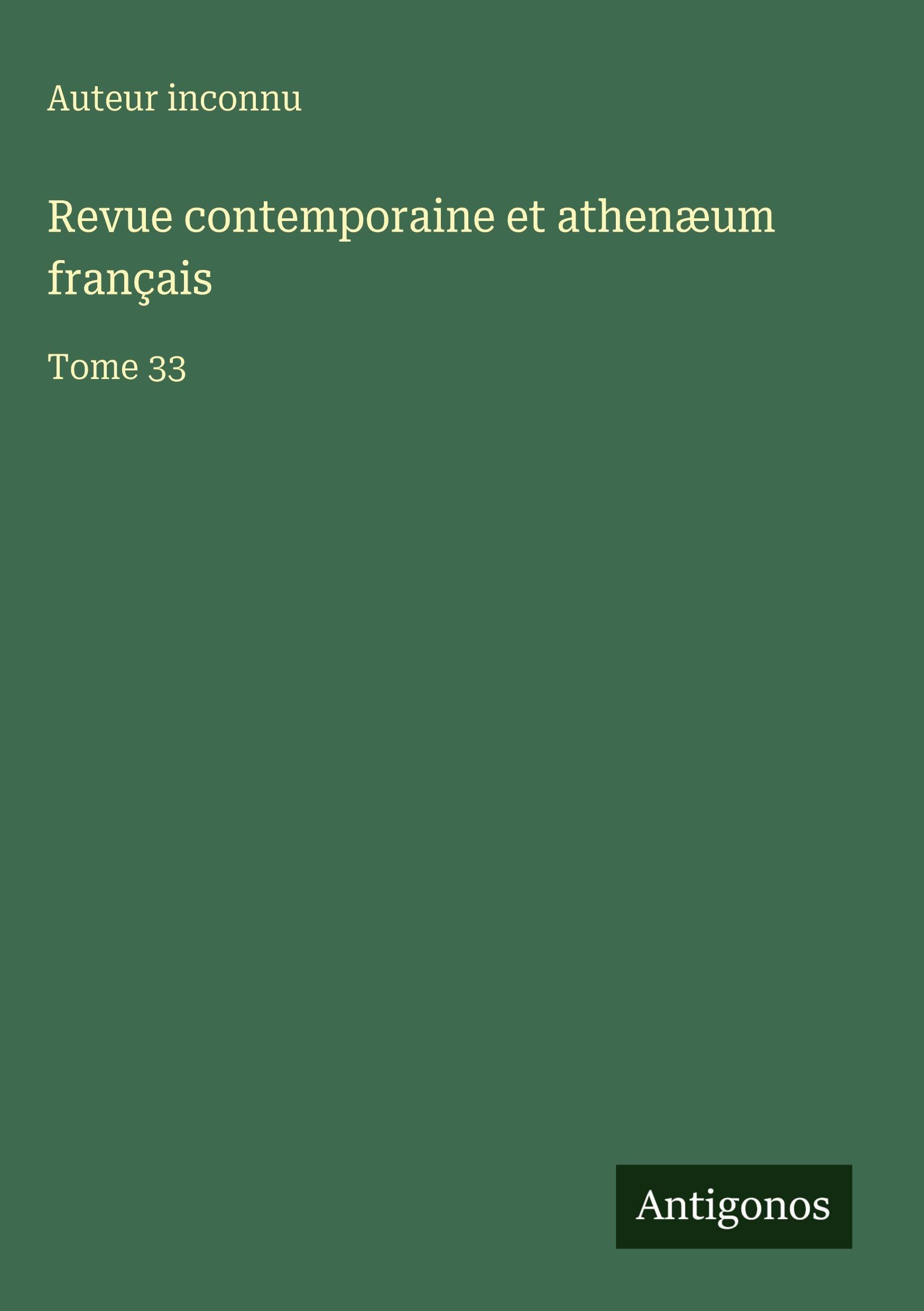 Revue contemporaine et athenæum français Classics