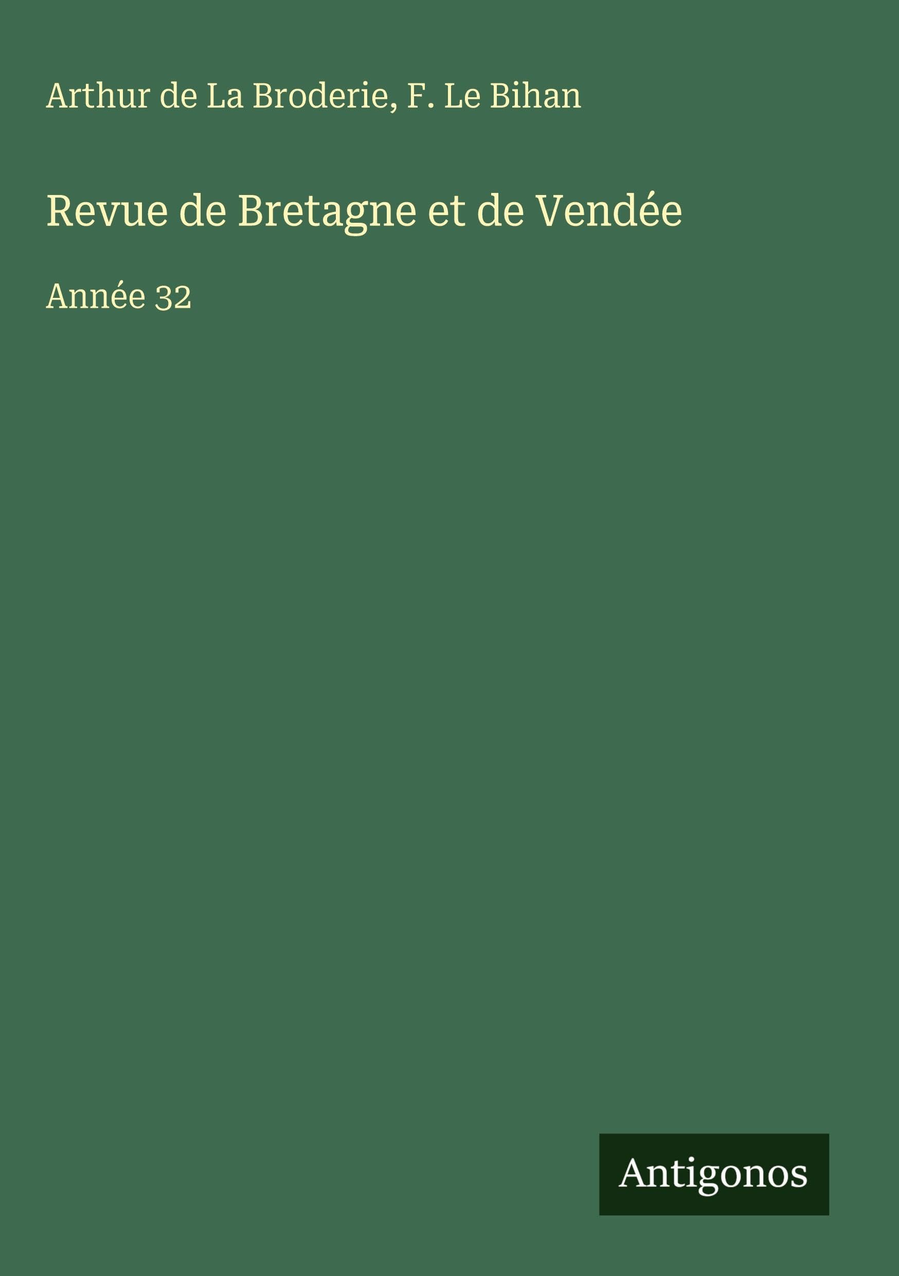 Revue de Bretagne et de Vendée: Année 32 Classics