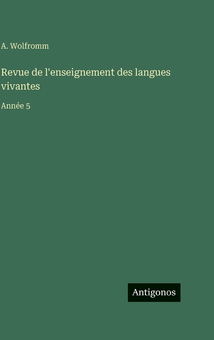 Revue de l'enseignement des langues vivantes: Année 5 Classics