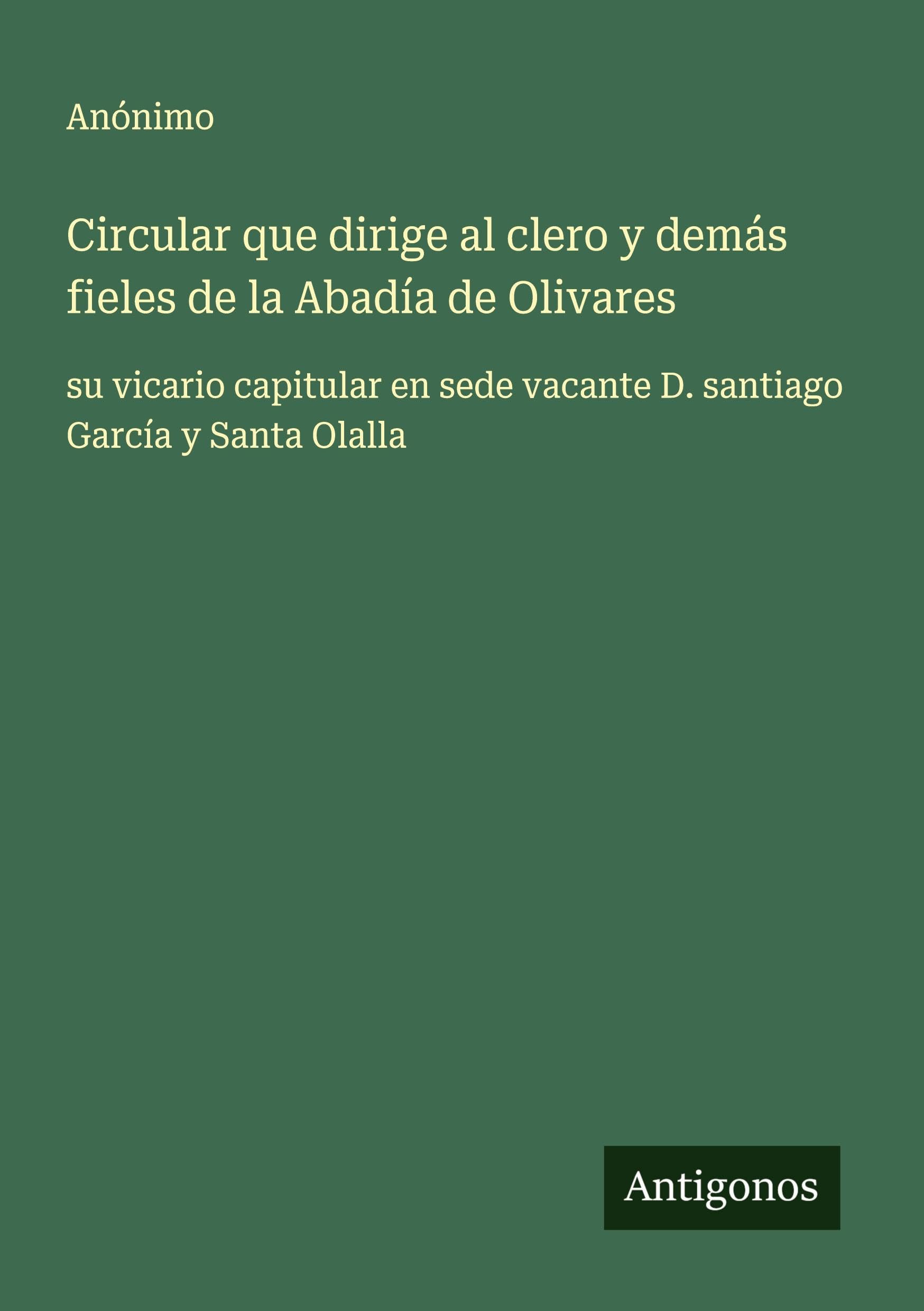 Circular que dirige al clero y demás fieles de la Abadía de Olivares Classics