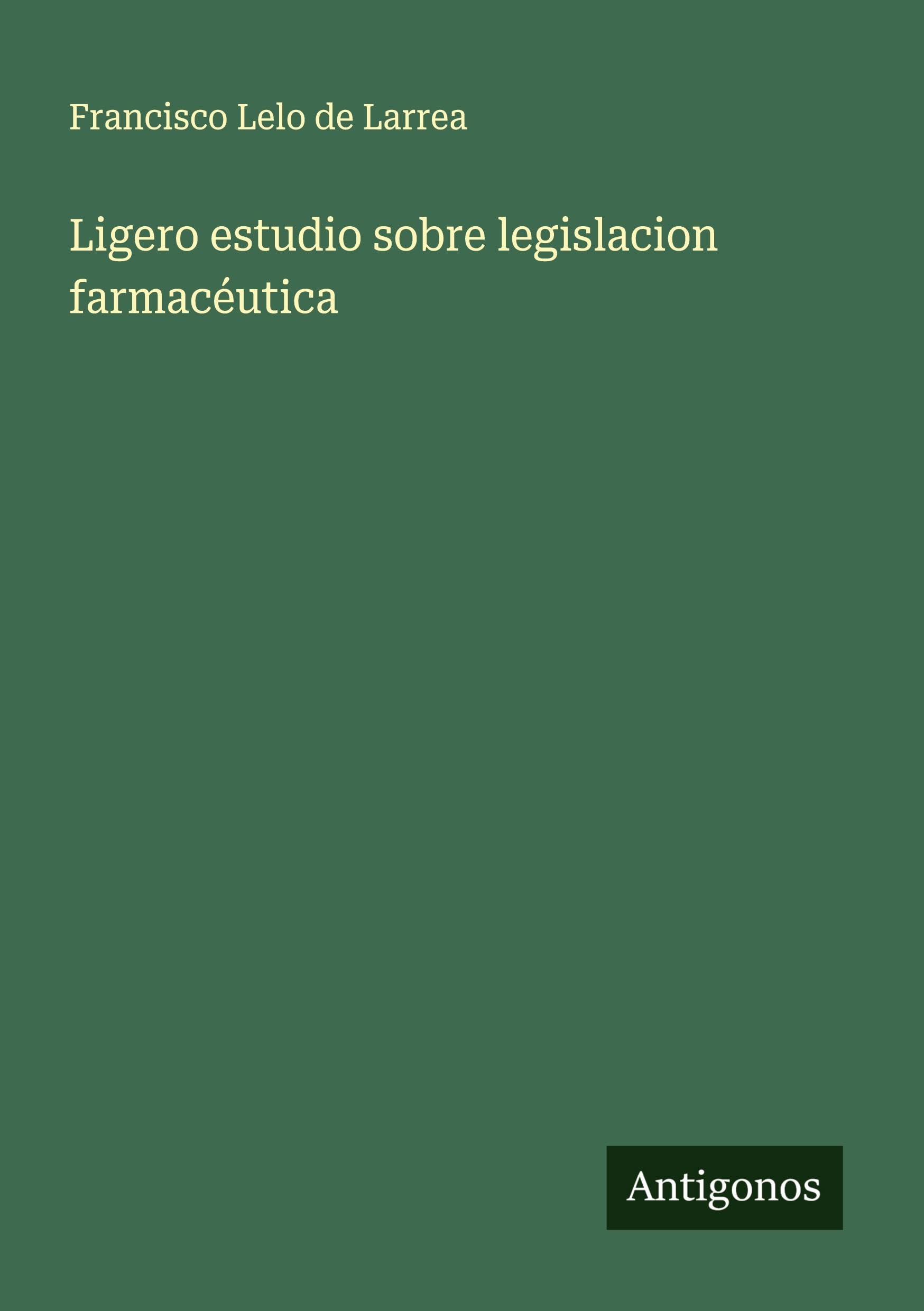 Ligero estudio sobre legislacion farmacéutica Classics