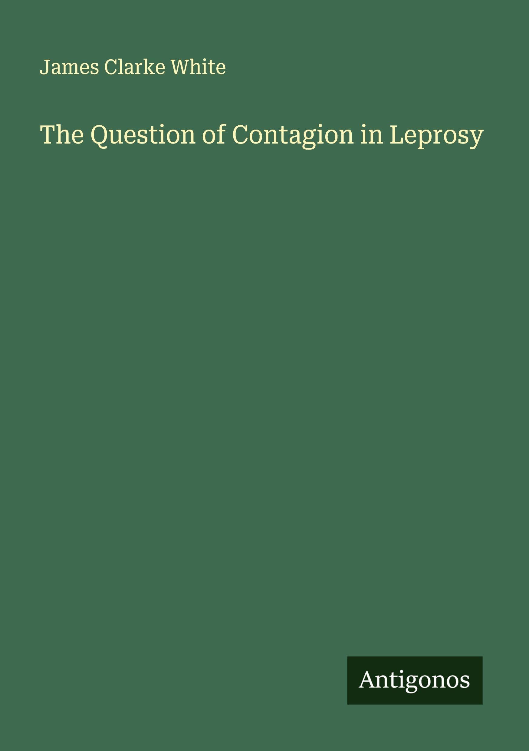 The Question of Contagion in Leprosy Classics