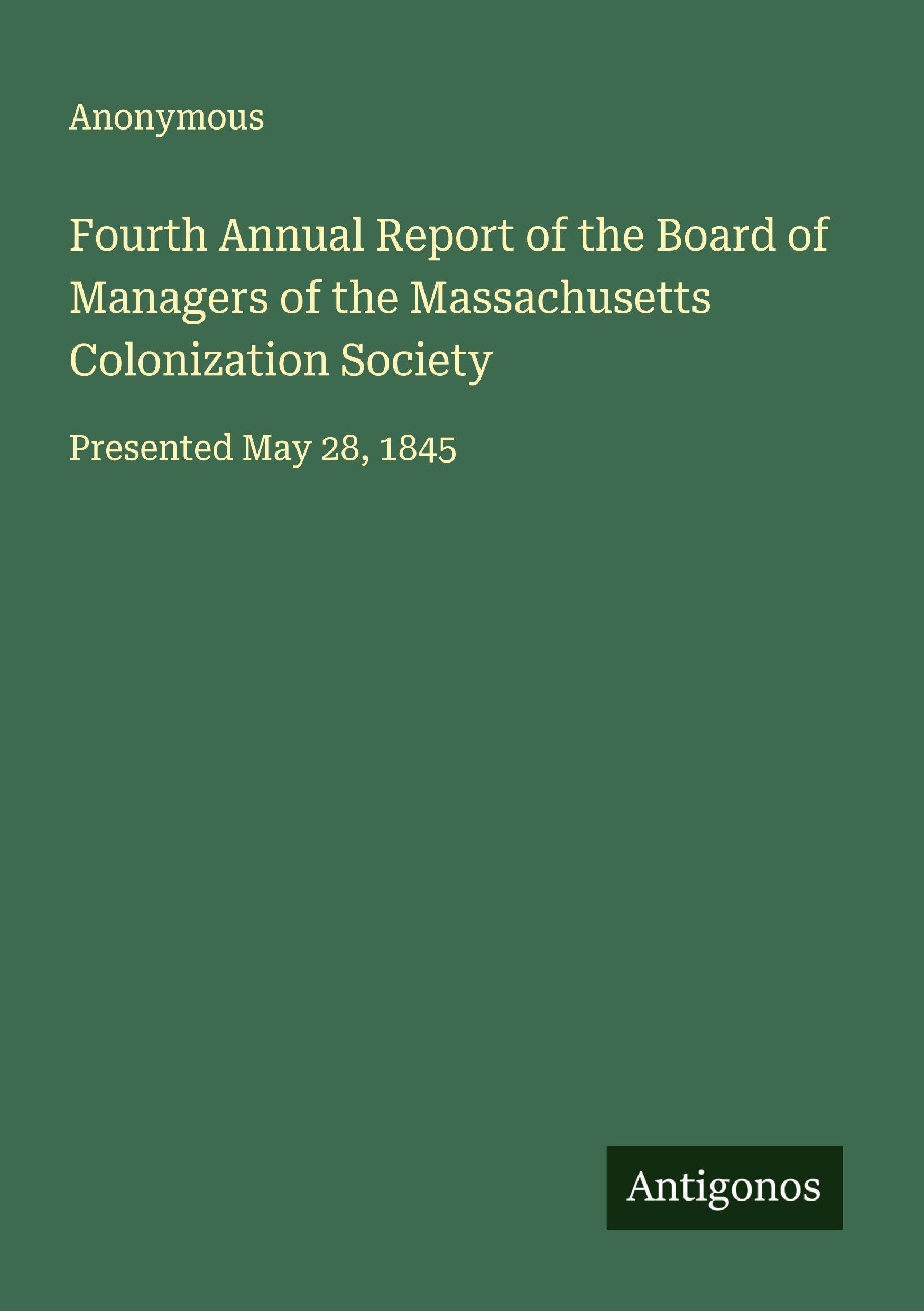 Fourth Annual Report of the Board of Managers of the Massachusetts Colonization Society Classics