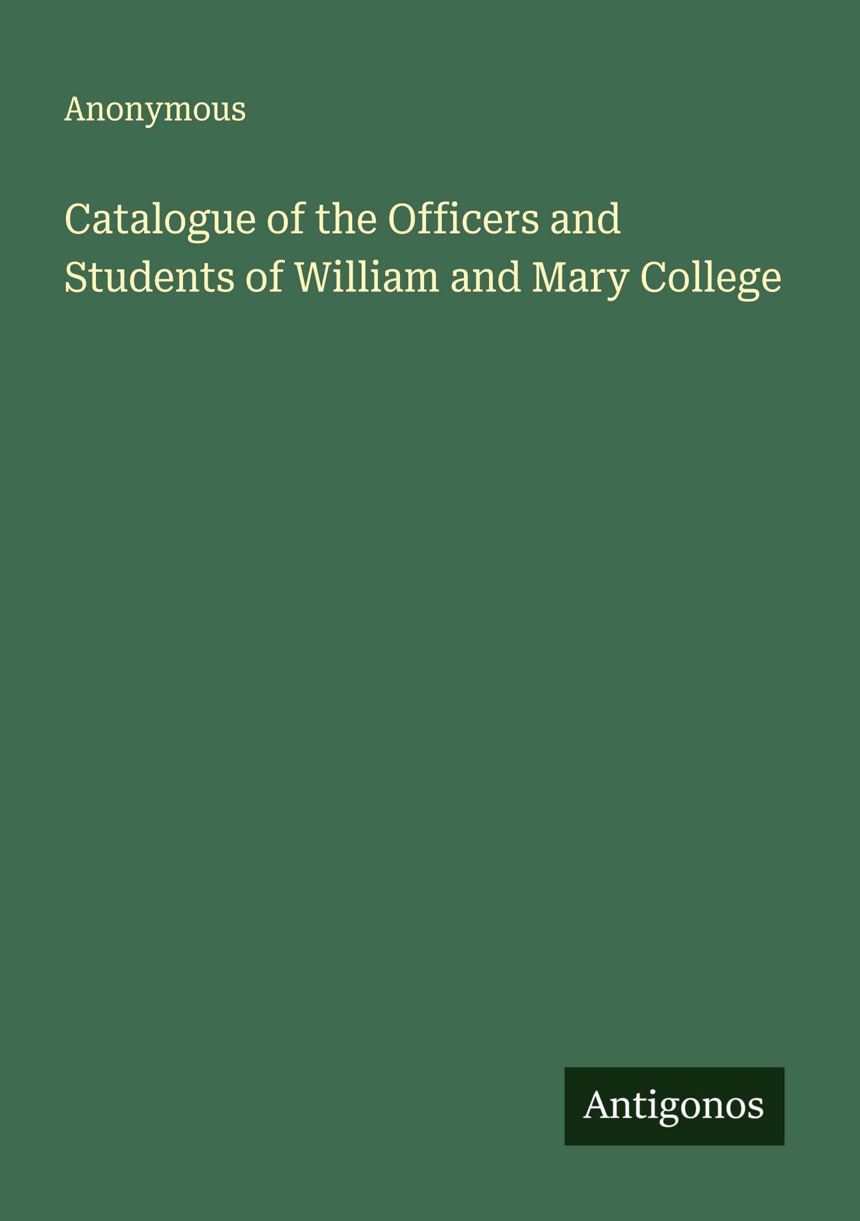 Catalogue of the Officers and Students of William and Mary College Classics