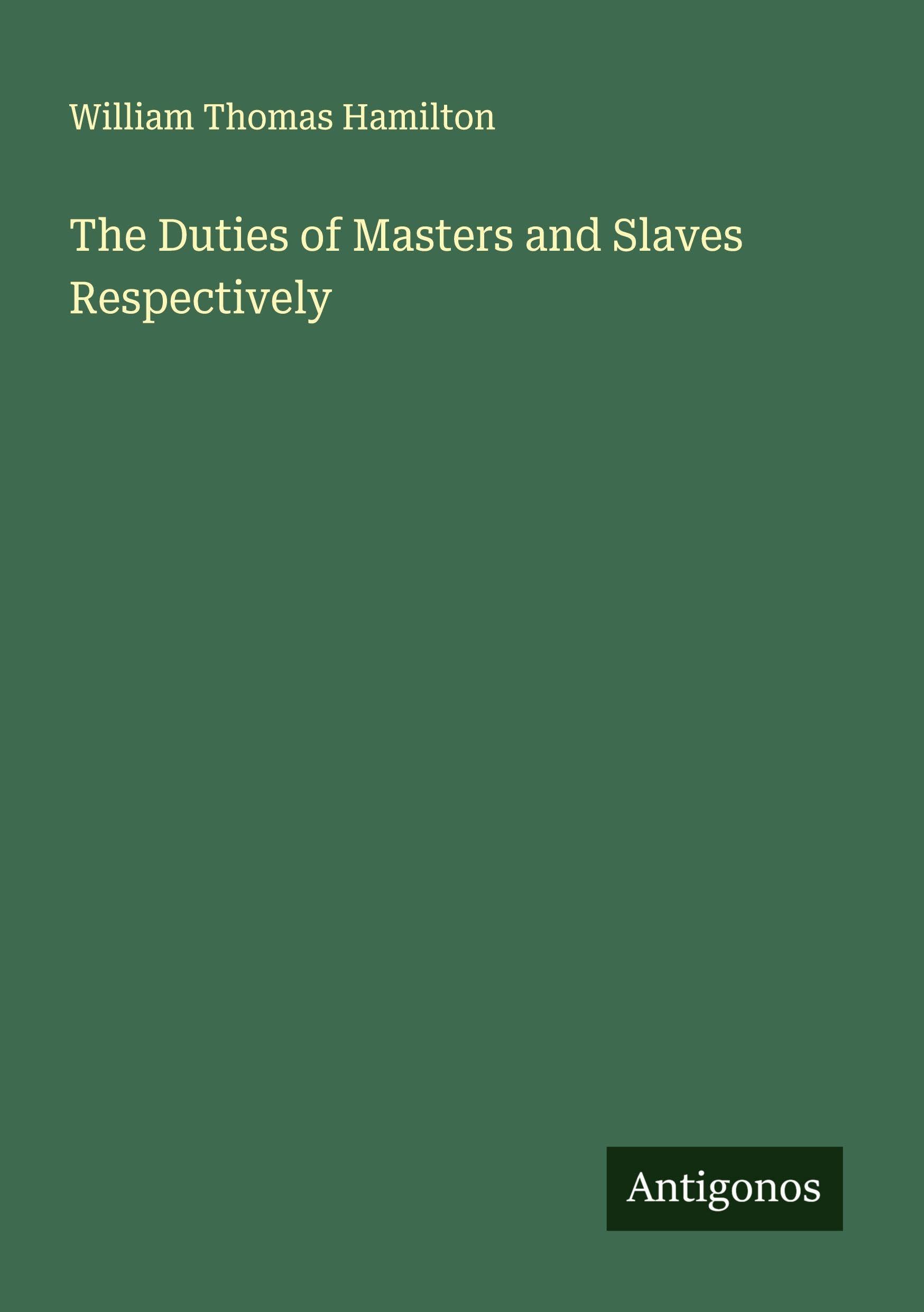The Duties of Masters and Slaves Respectively Classics