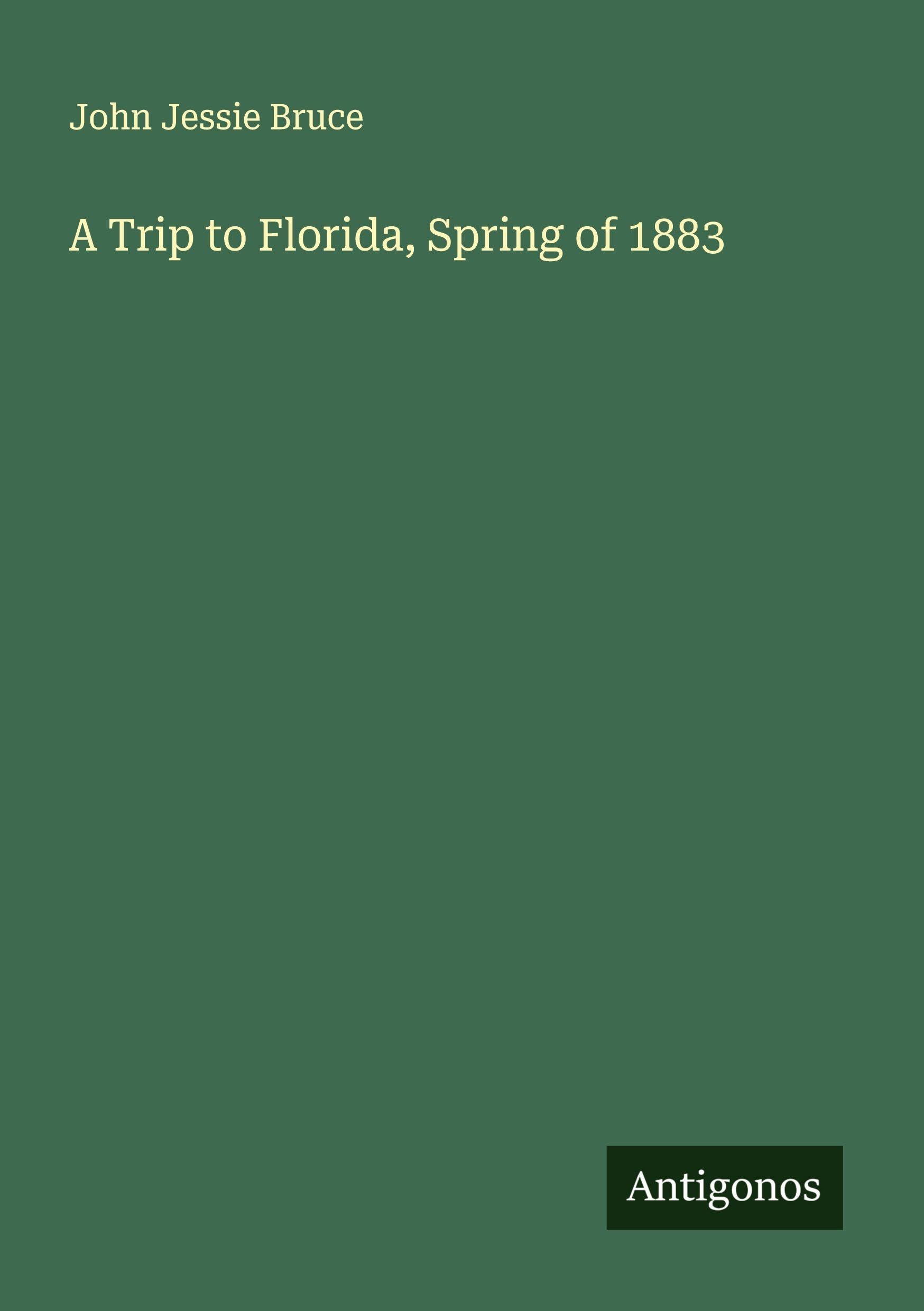 A Trip to Florida, Spring of 1883 Classics