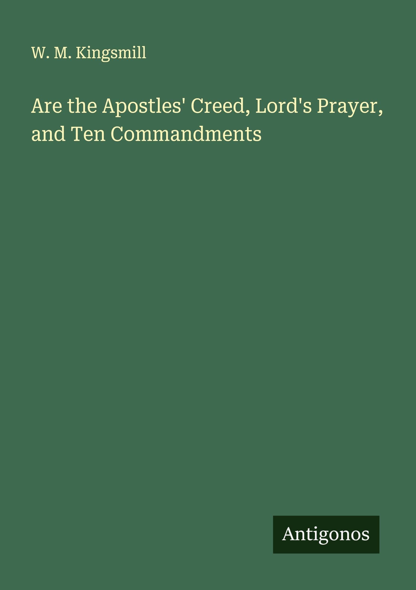 Are the Apostles' Creed, Lord's Prayer, and Ten Commandments Classics