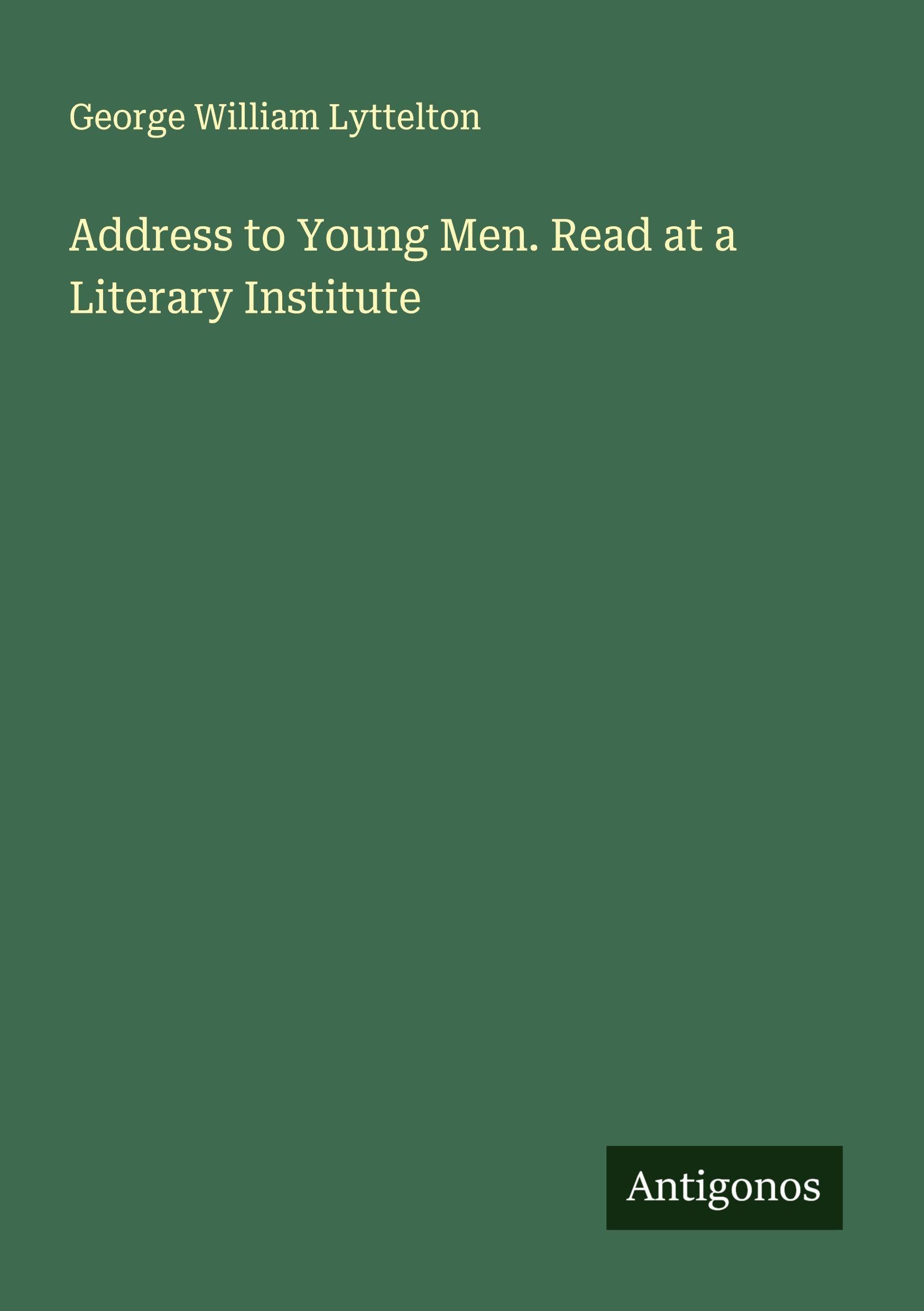 Address to Young Men. Read at a Literary Institute Classics