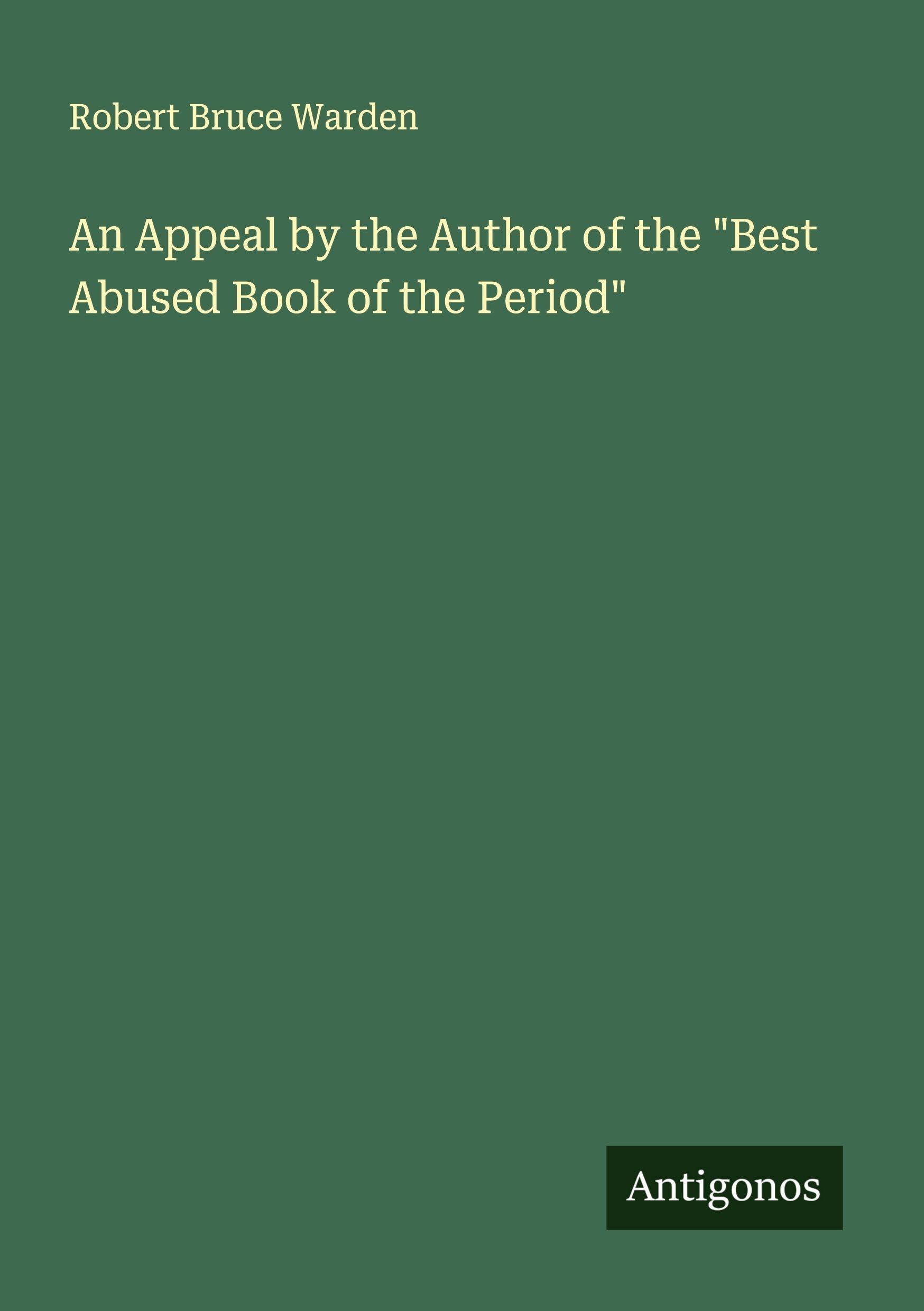 An Appeal by the Author of the "Best Abused Book of the Period" Classics