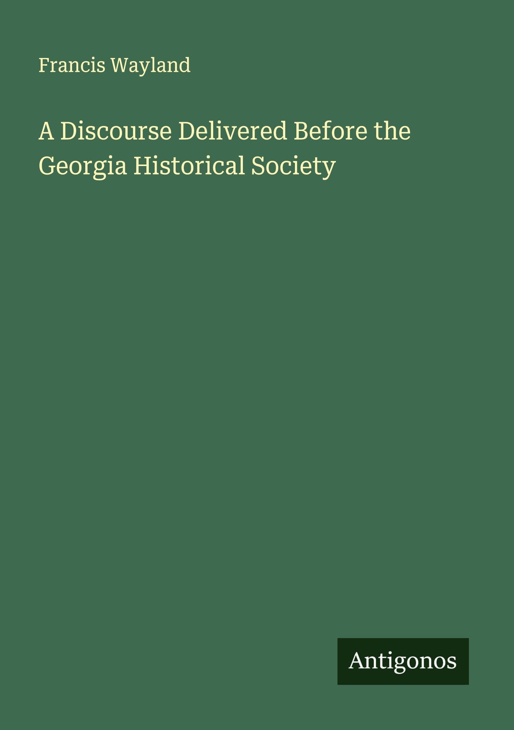 A Discourse Delivered Before the Georgia Historical Society Classics