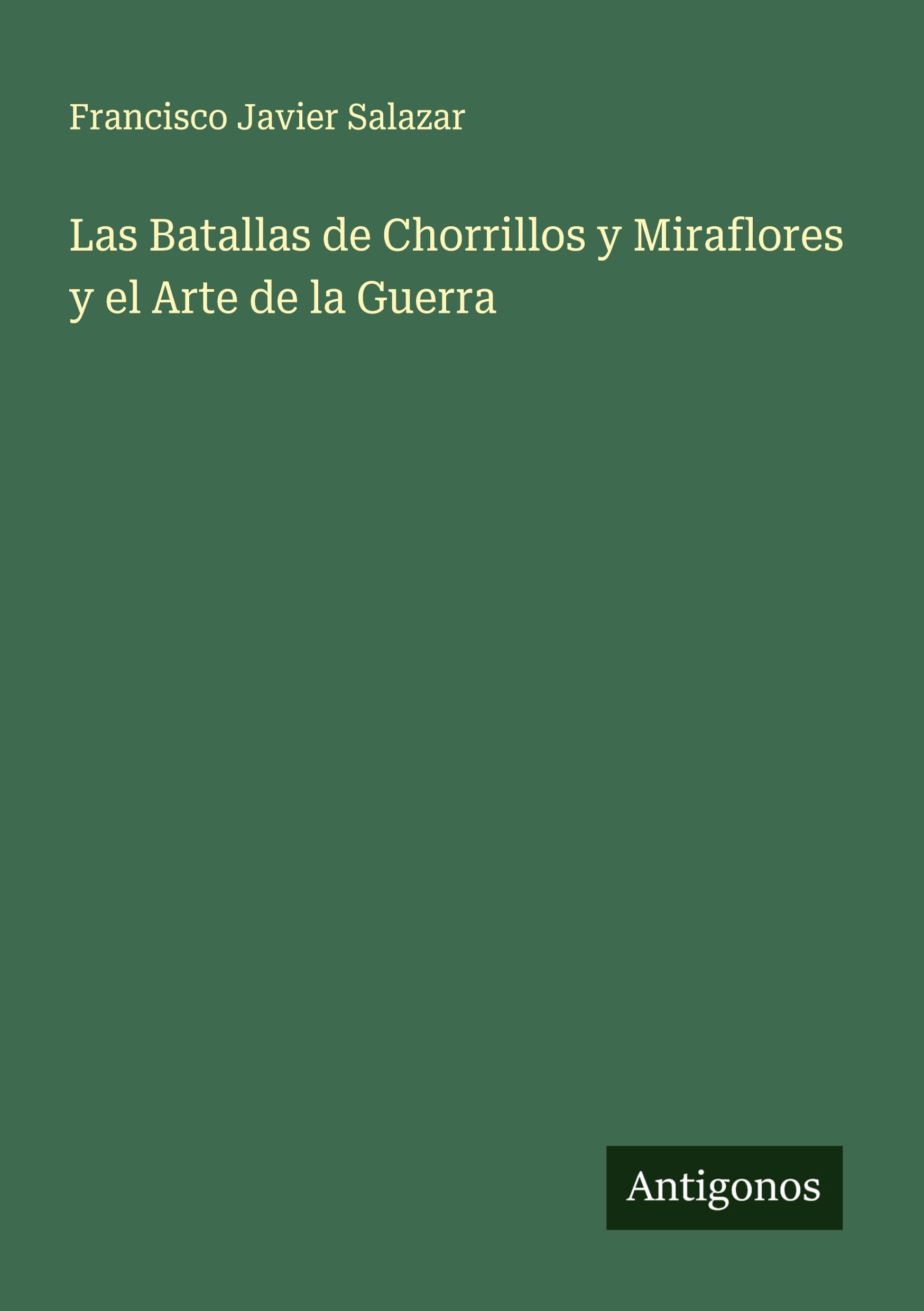 Las Batallas de Chorrillos y Miraflores y el Arte de la Guerra Classics