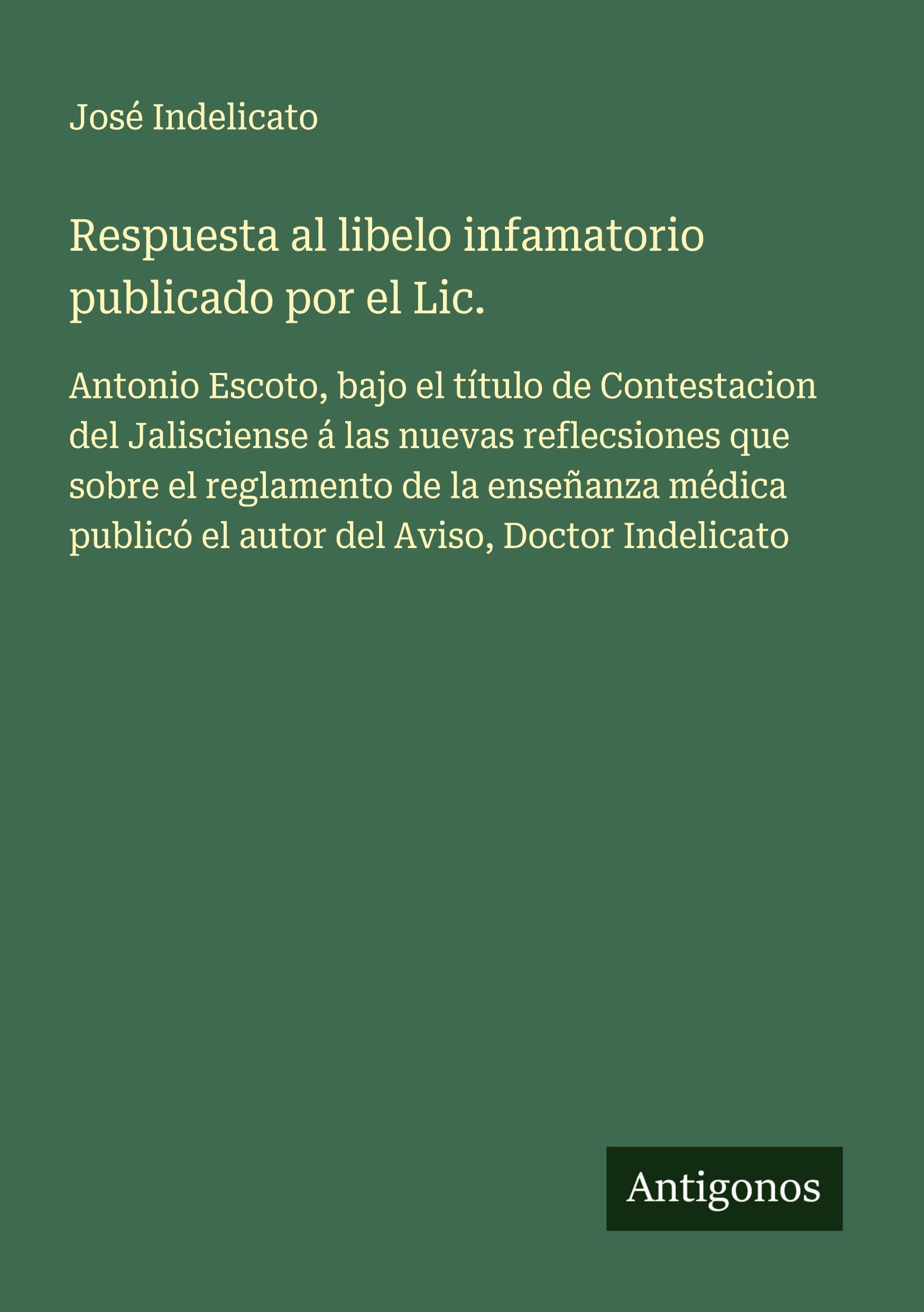Respuesta al libelo infamatorio publicado por el Lic. Classics