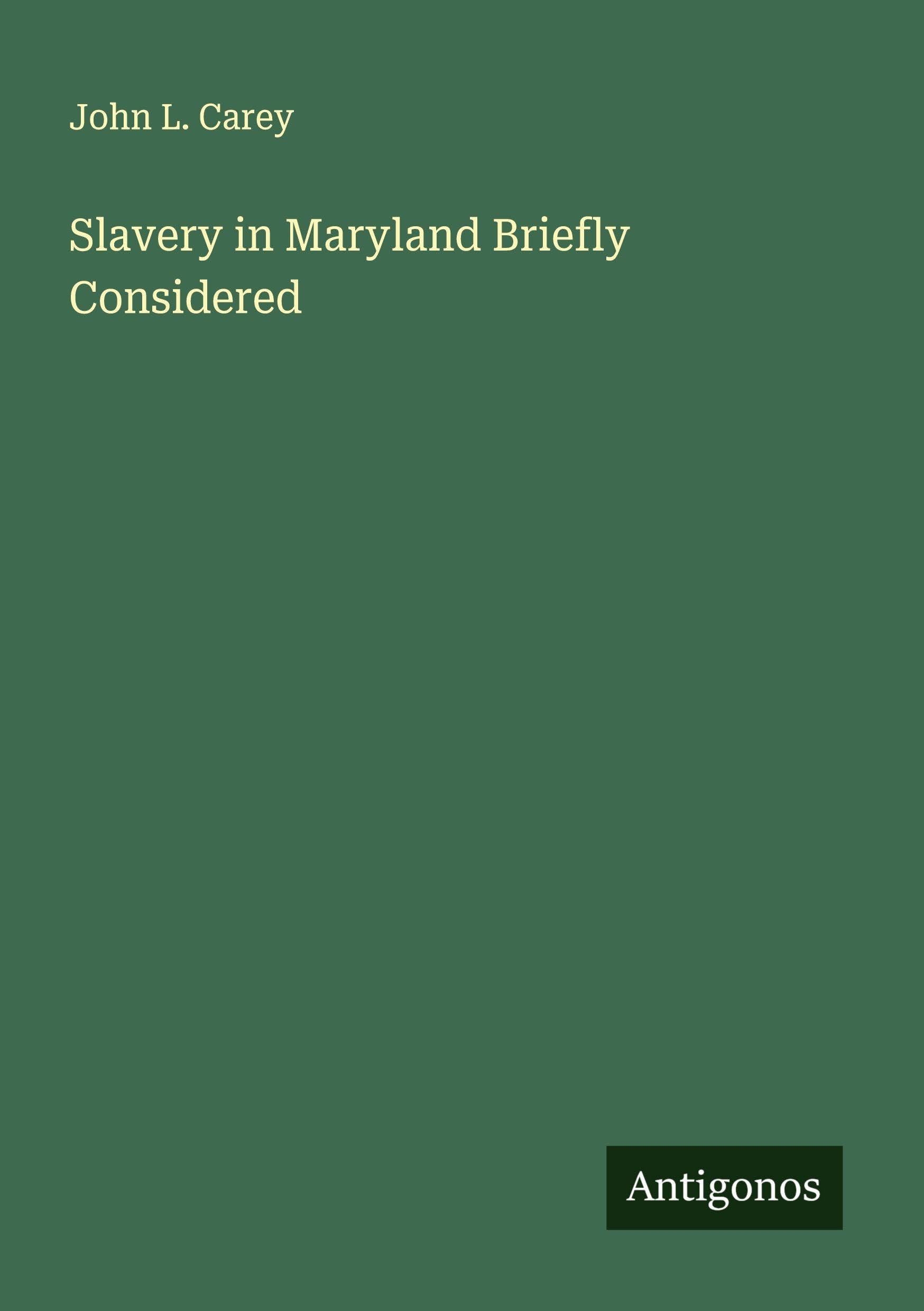 Slavery in Maryland Briefly Considered Classics