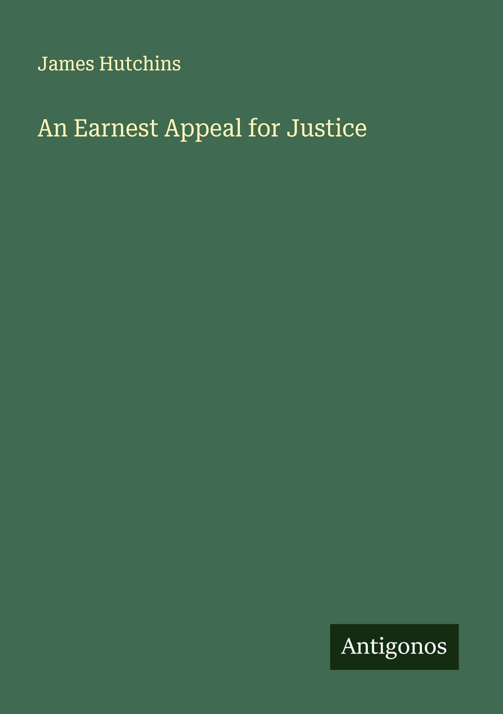 An Earnest Appeal for Justice Classics