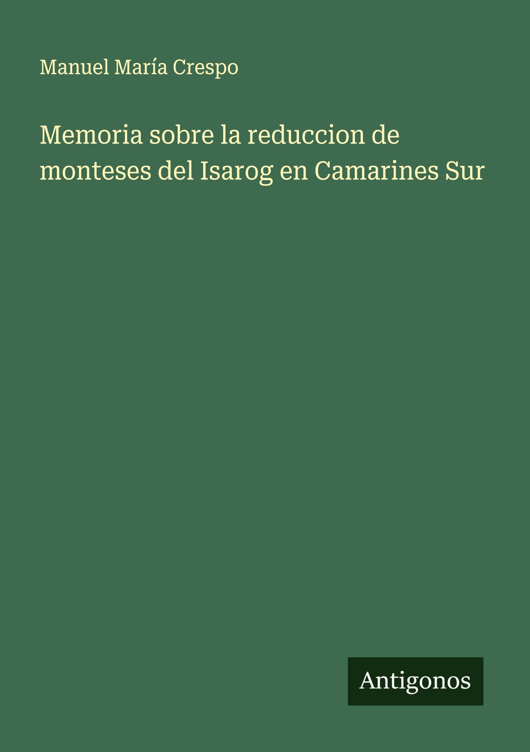 Memoria sobre la reduccion de monteses del Isarog en Camarines Sur Classics