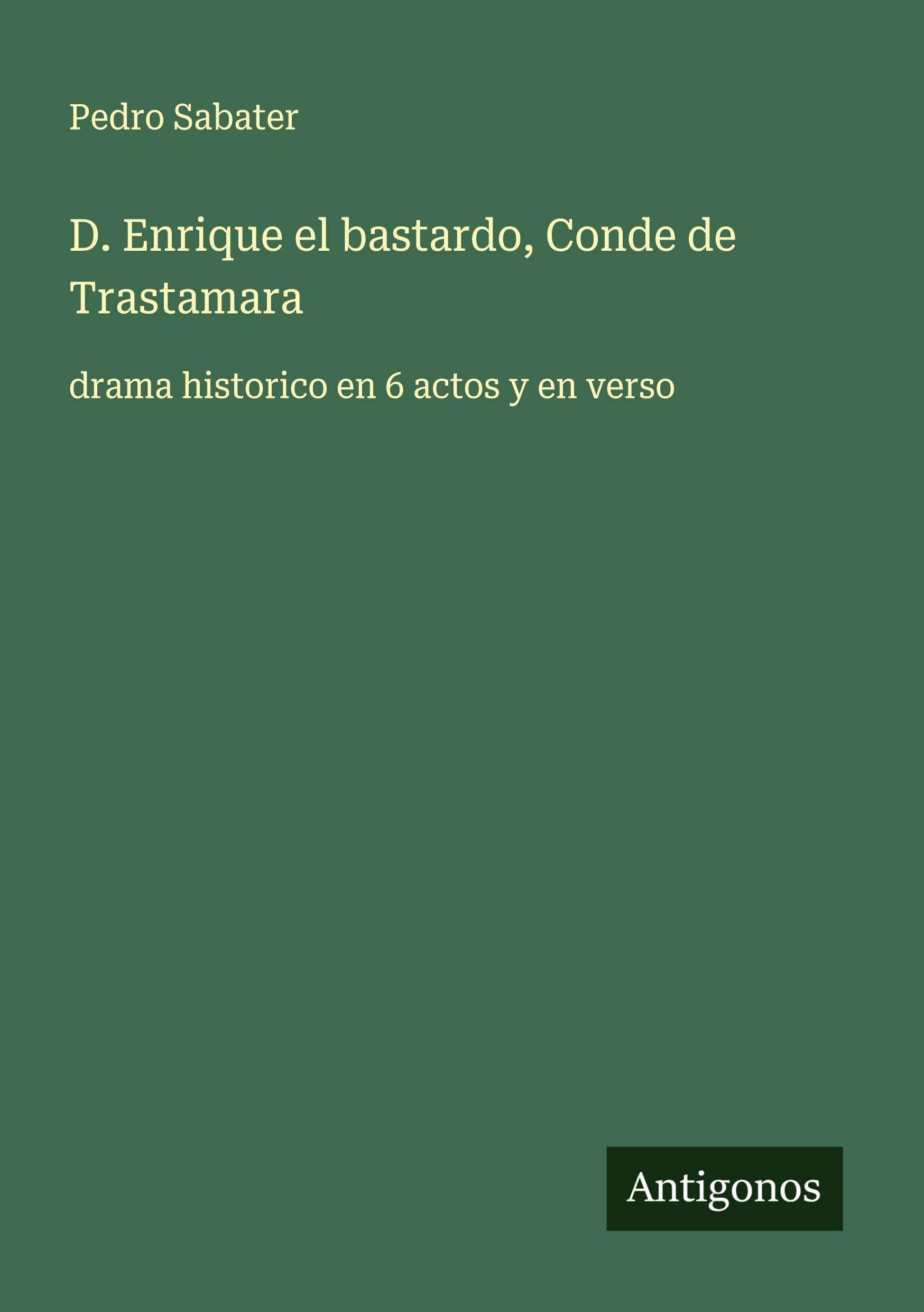 D. Enrique el bastardo, Conde de Trastamara Classics