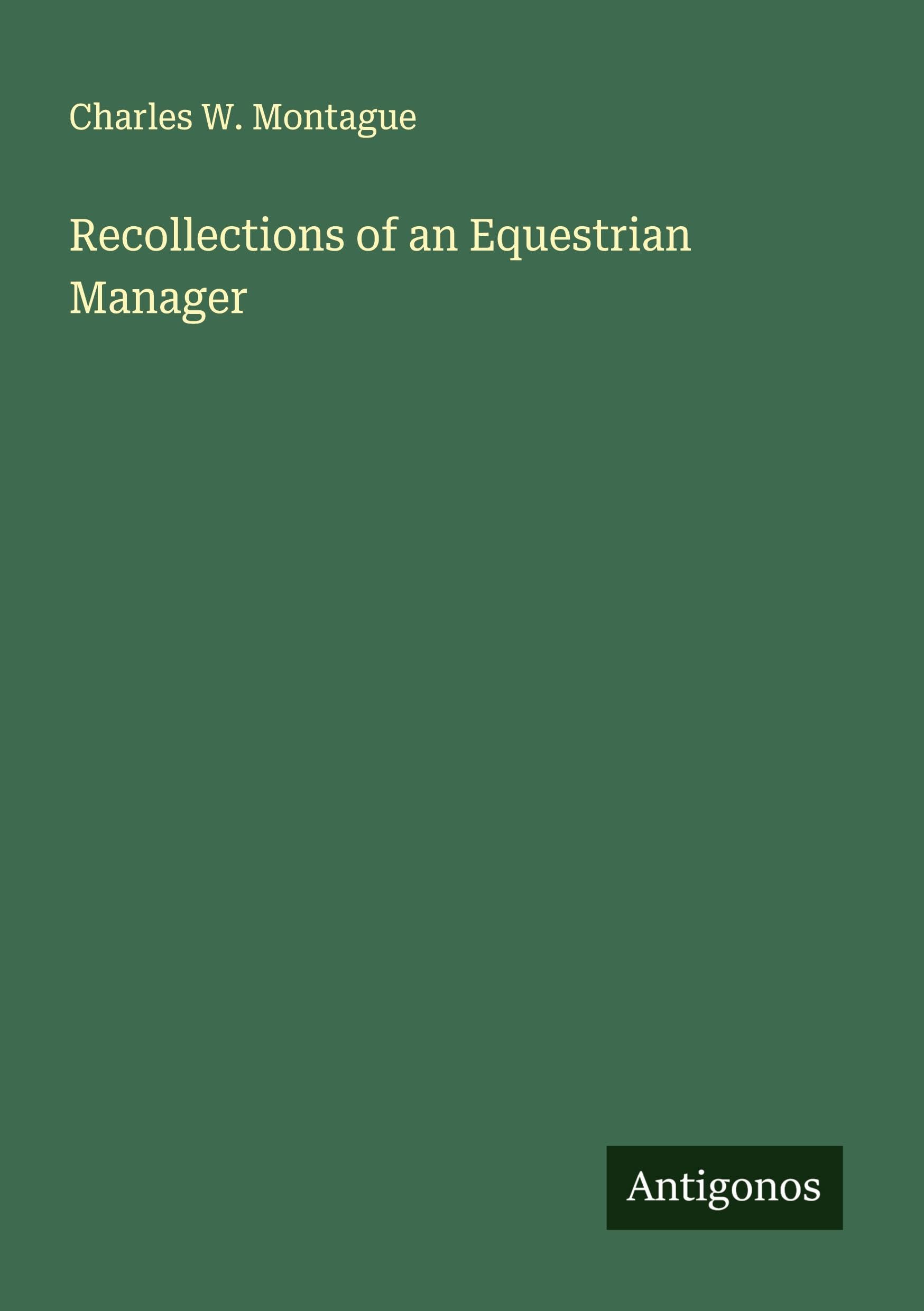 Recollections of an Equestrian Manager Classics