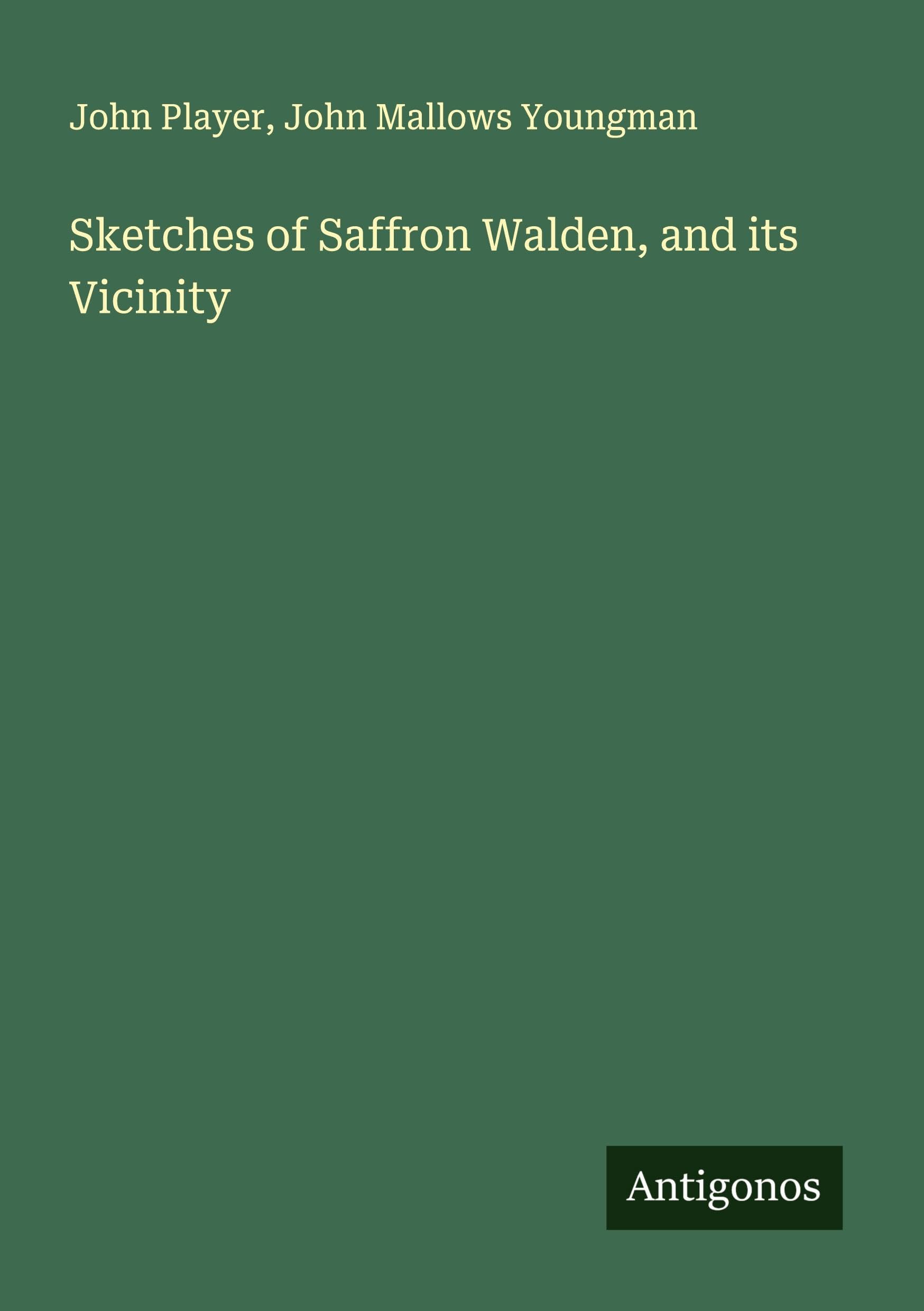 Sketches of Saffron Walden, and its Vicinity Classics