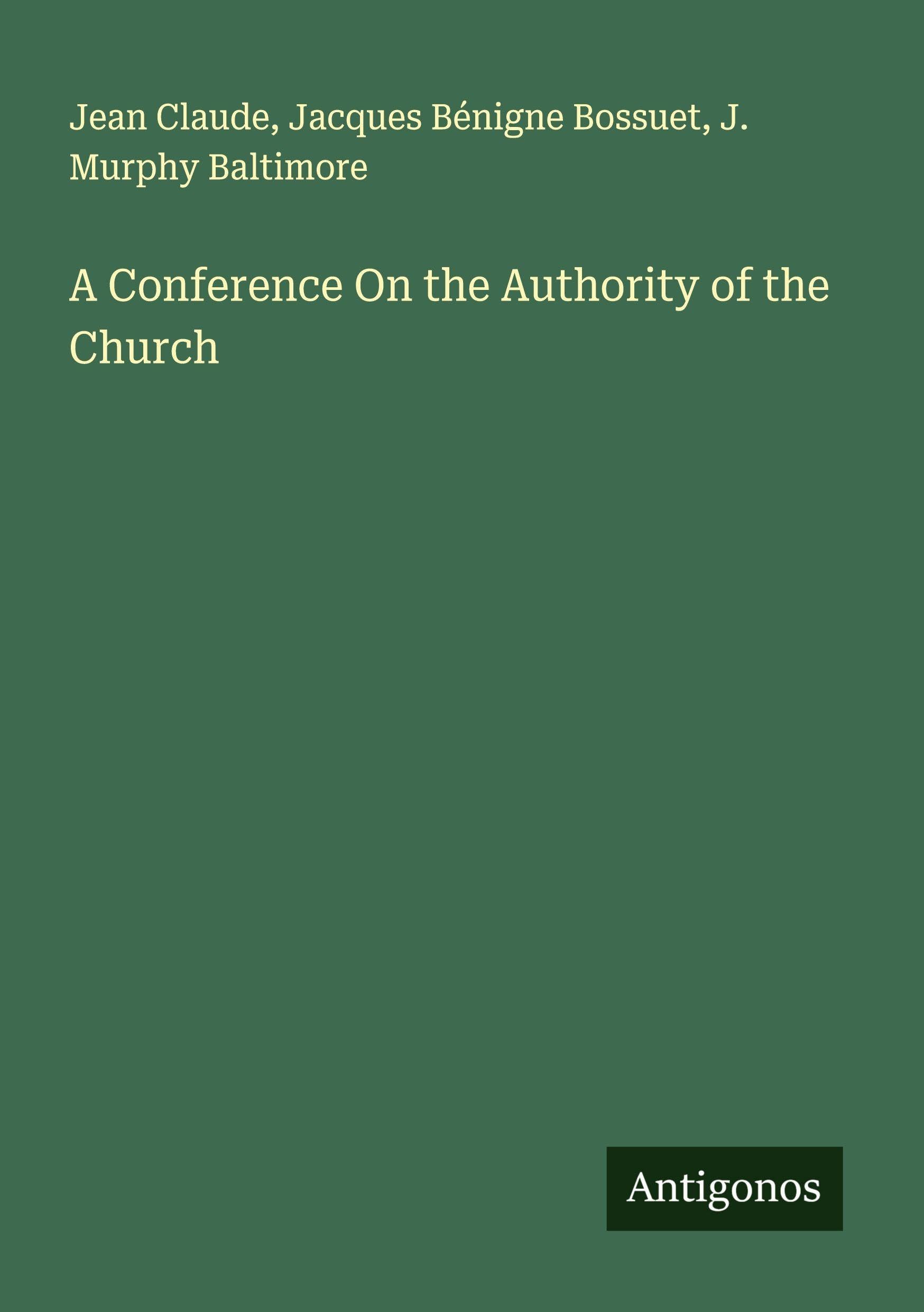 A Conference On the Authority of the Church Classics
