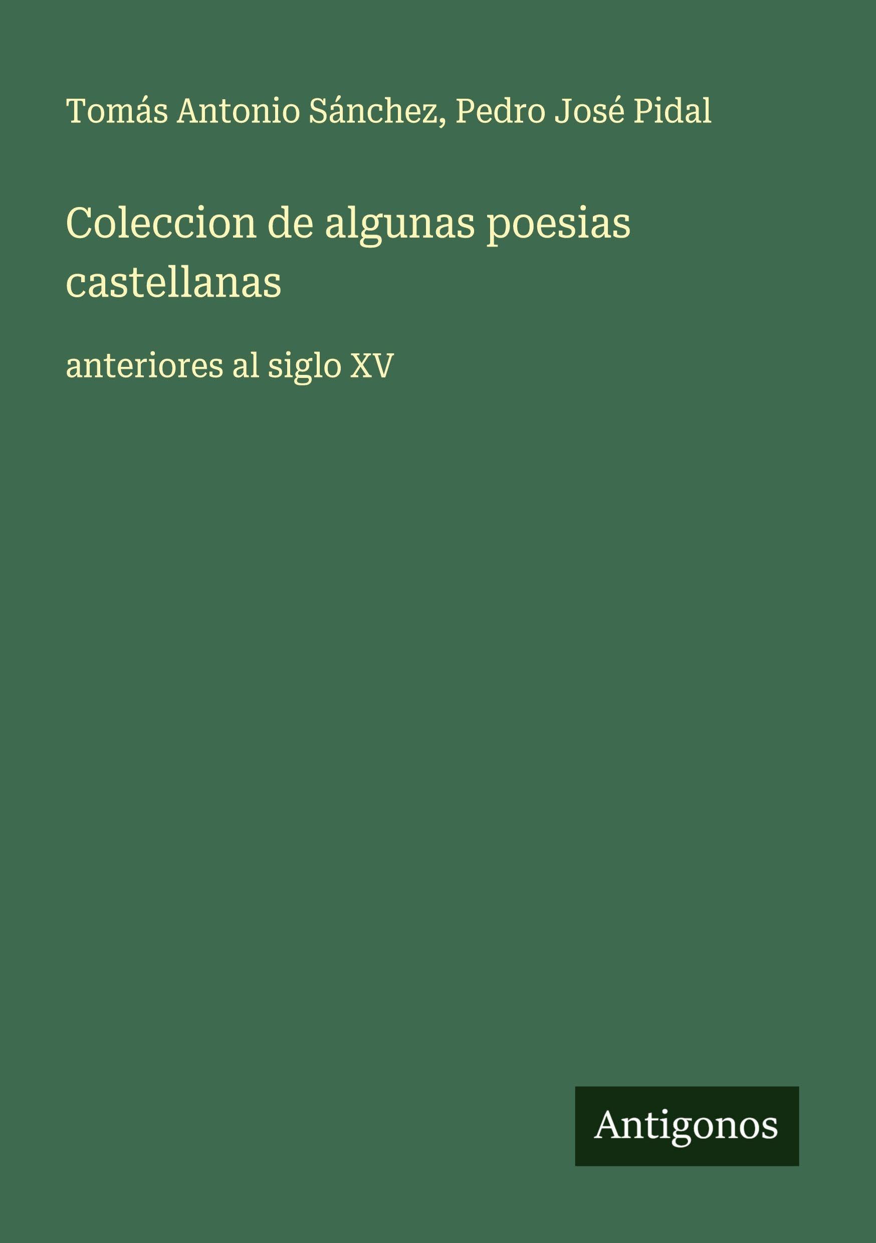 Coleccion de algunas poesias castellanas Classics