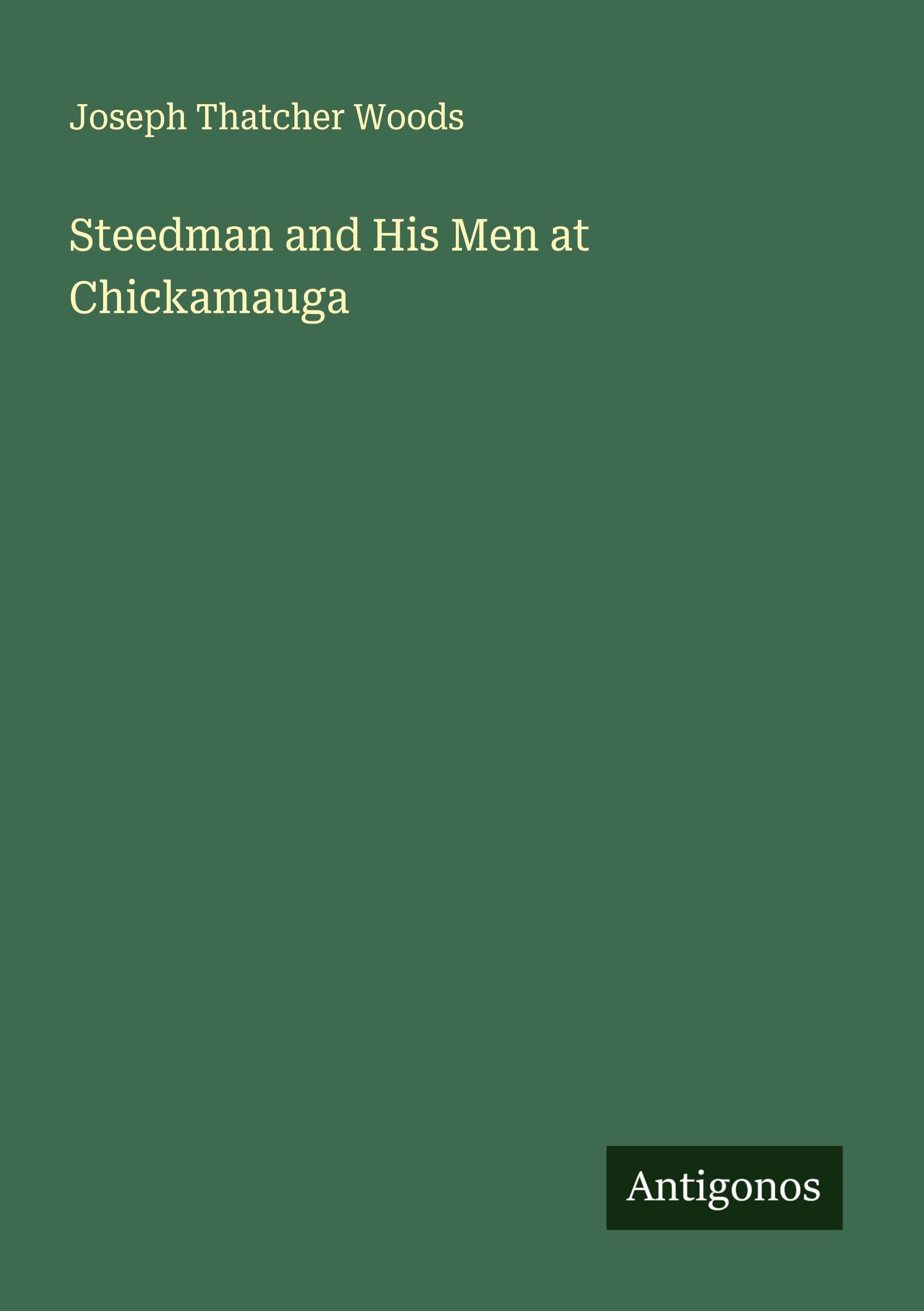 Steedman and His Men at Chickamauga Classics