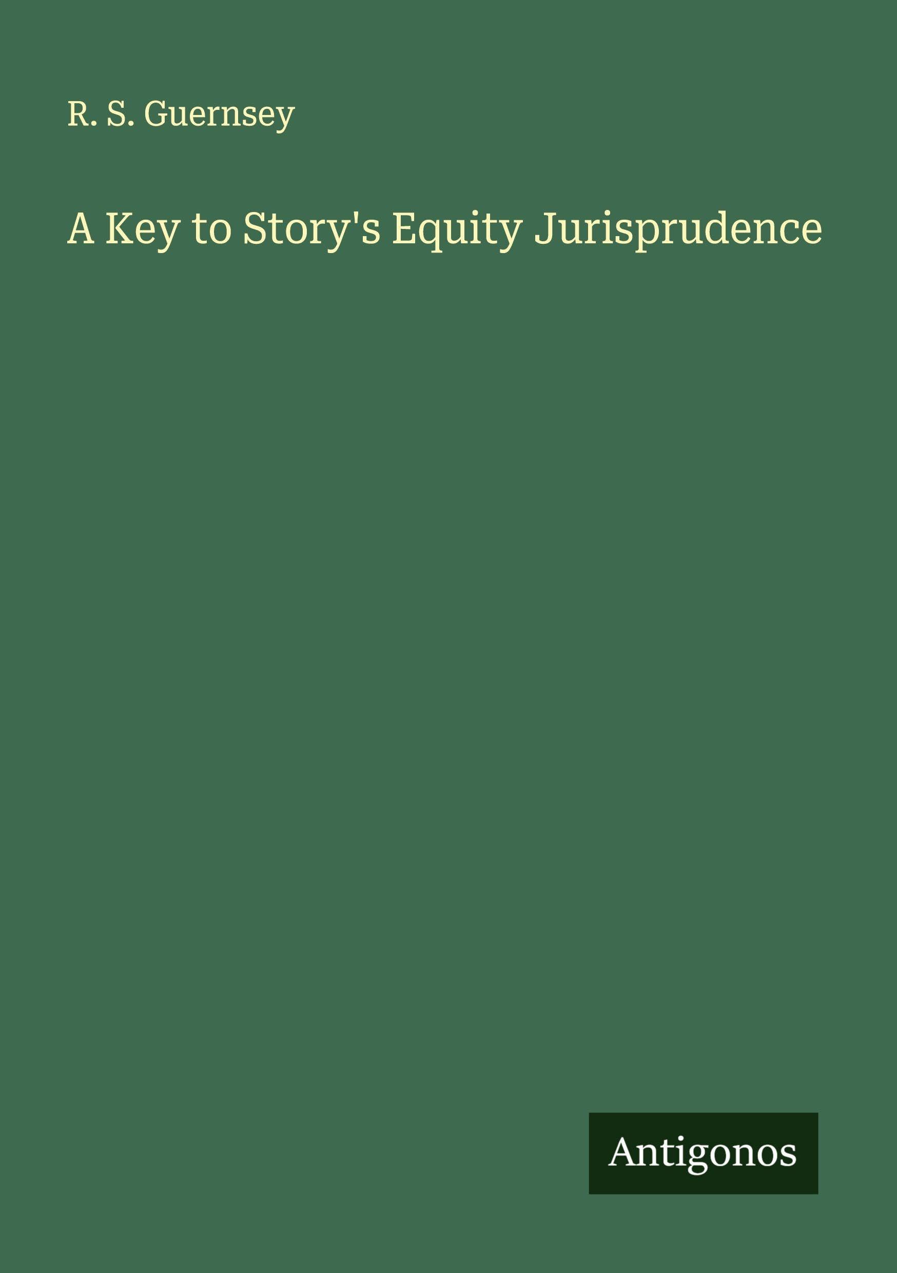 A Key to Story's Equity Jurisprudence Classics