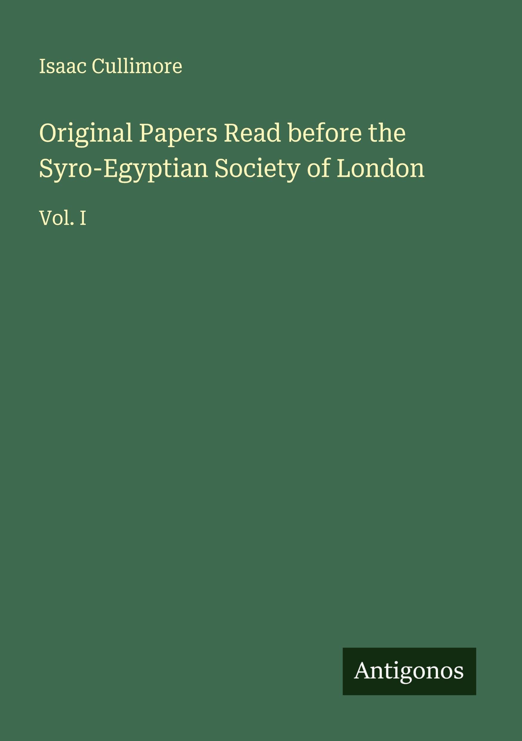Original Papers Read before the Syro-Egyptian Society of London Classics