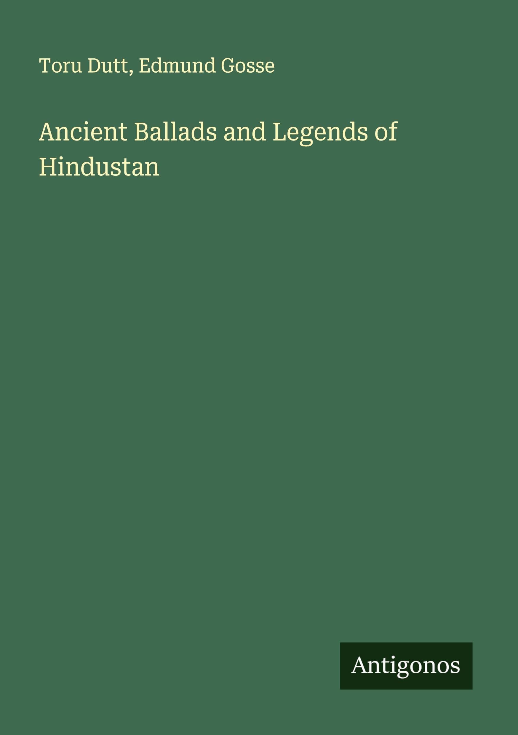 Ancient Ballads and Legends of Hindustan Classics