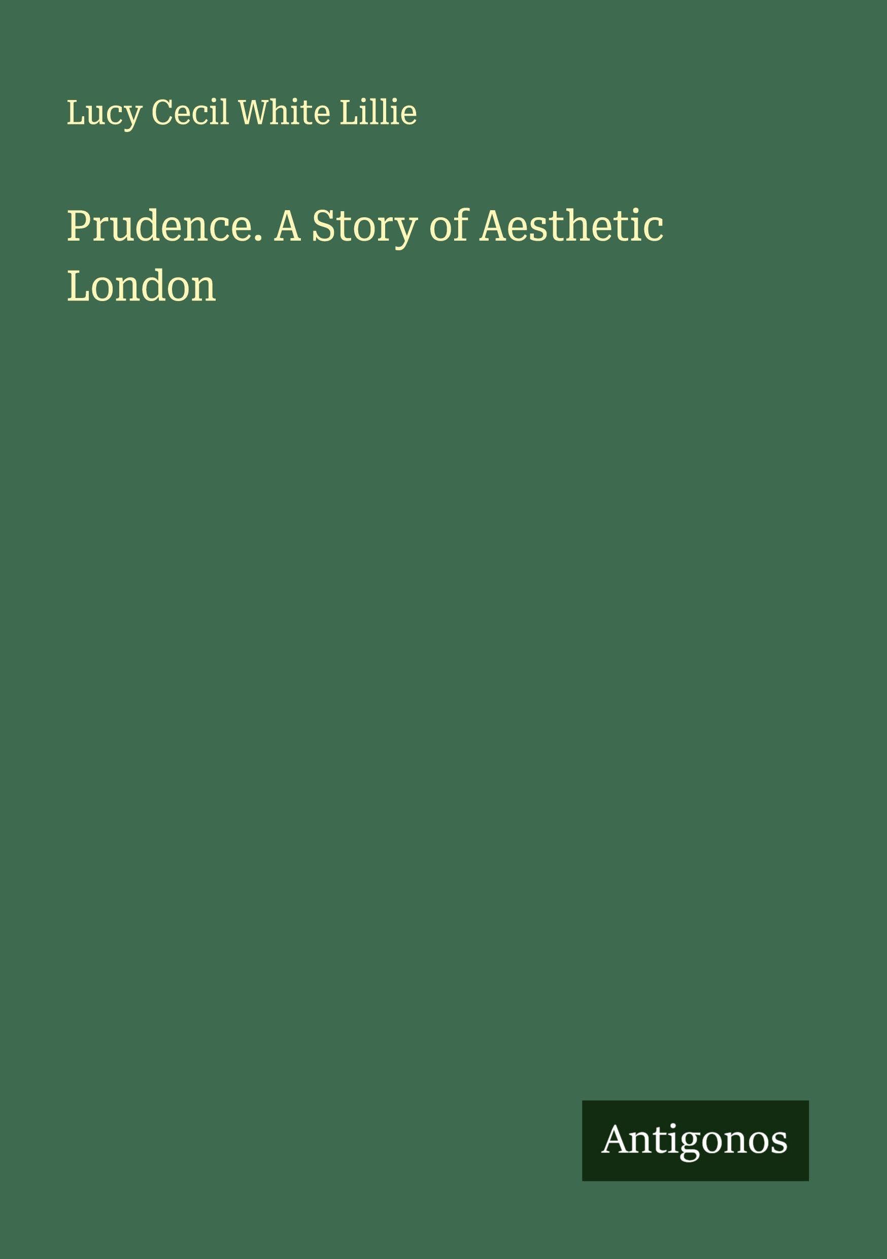Prudence. A Story of Aesthetic London Classics