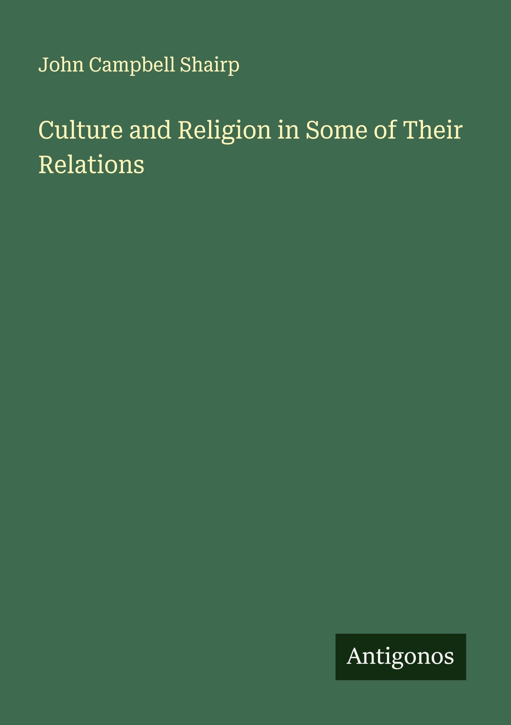 Culture and Religion in Some of Their Relations Classics