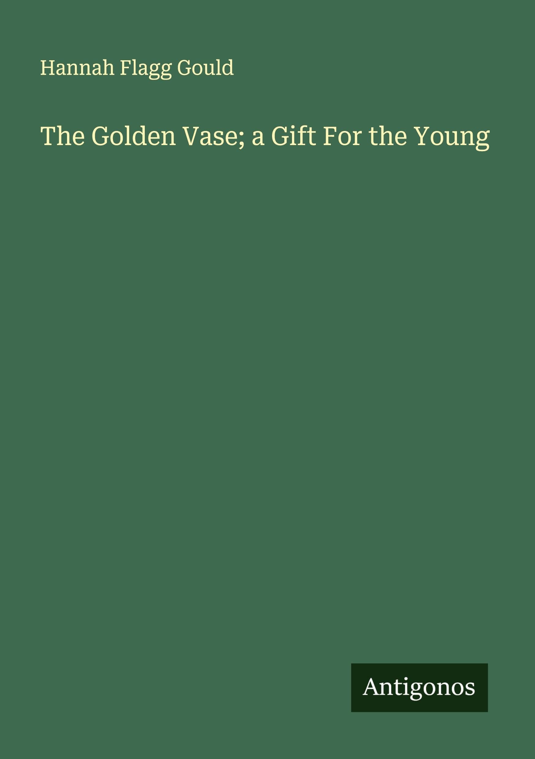 The Golden Vase; a Gift For the Young Classics