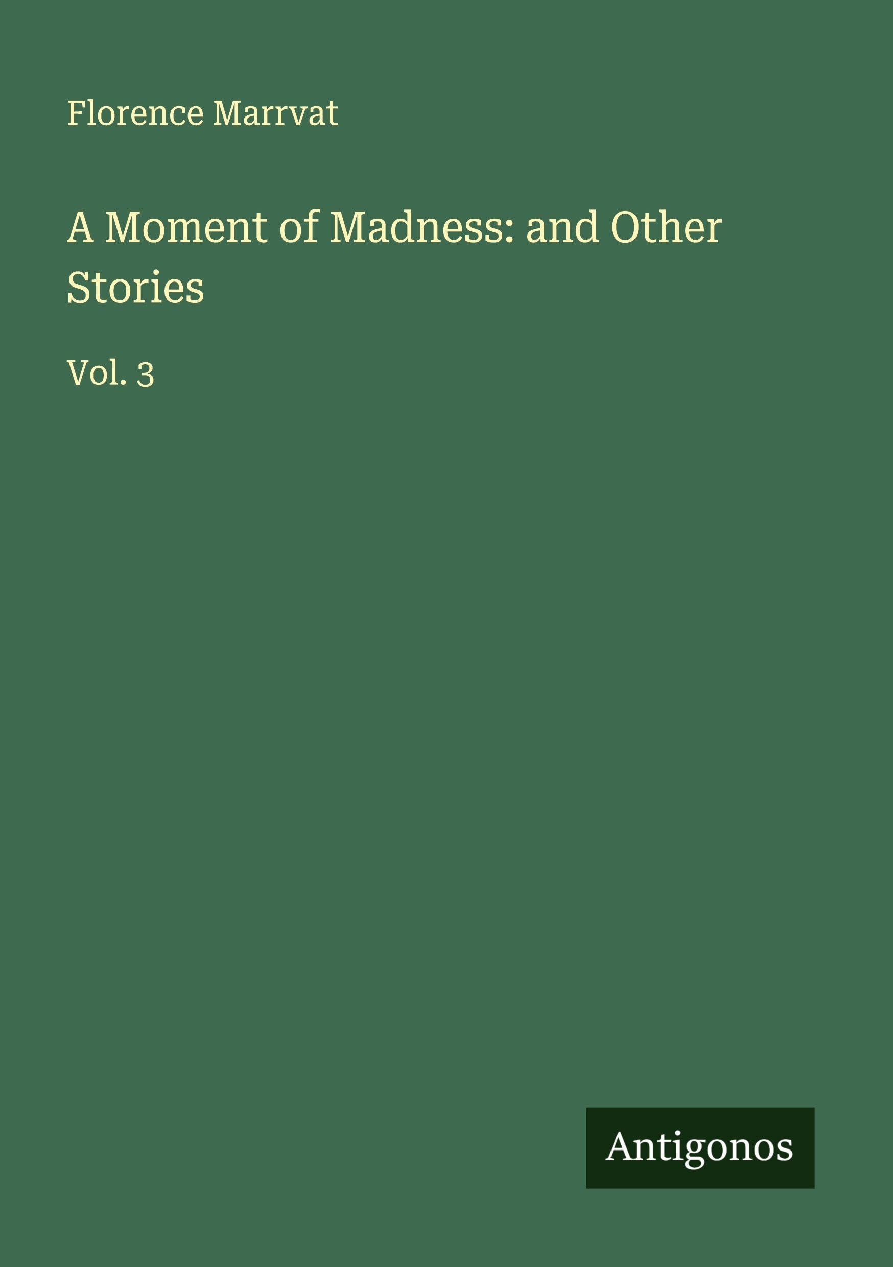 A Moment of Madness: and Other Stories Classics