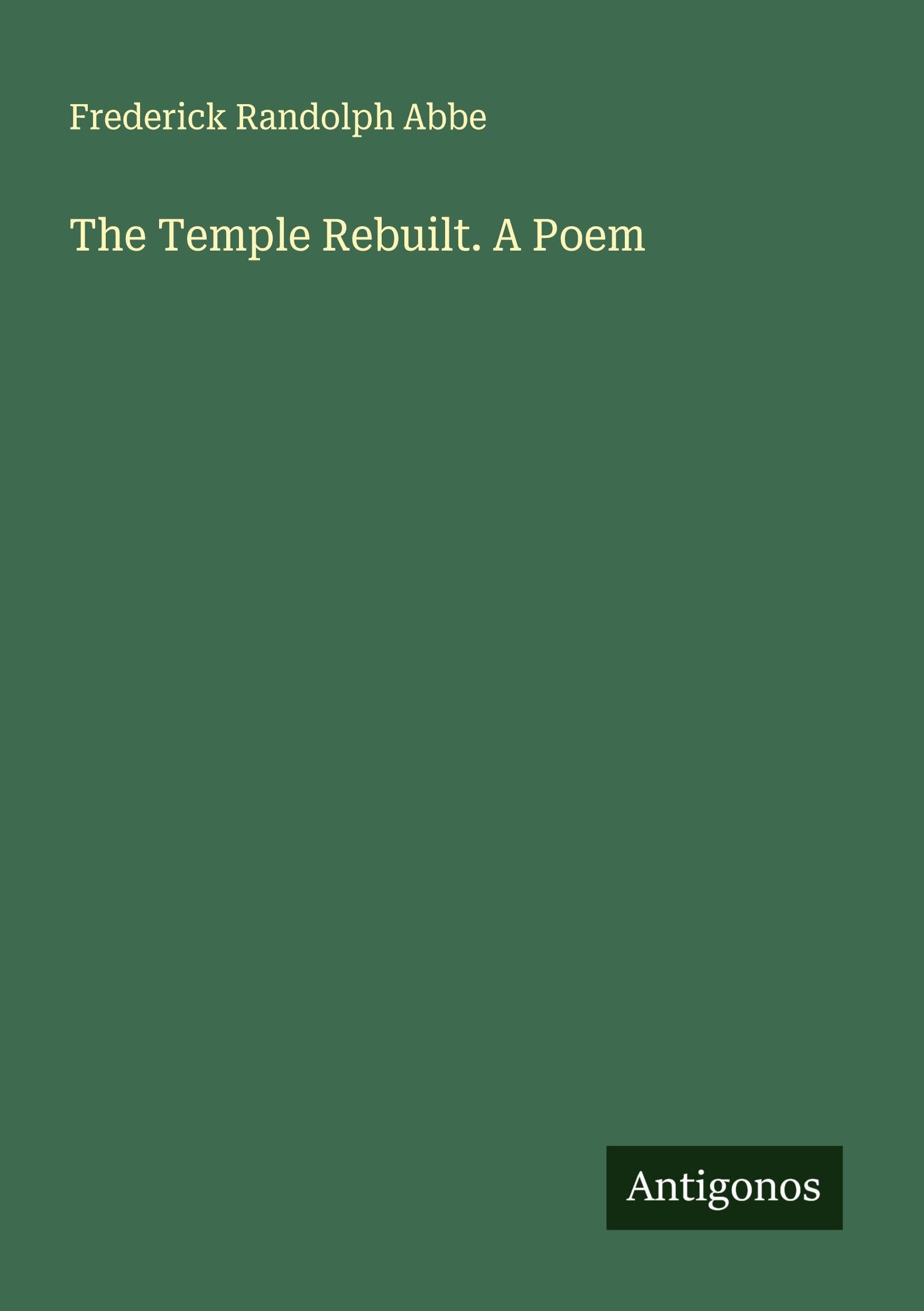 The Temple Rebuilt. A Poem Classics