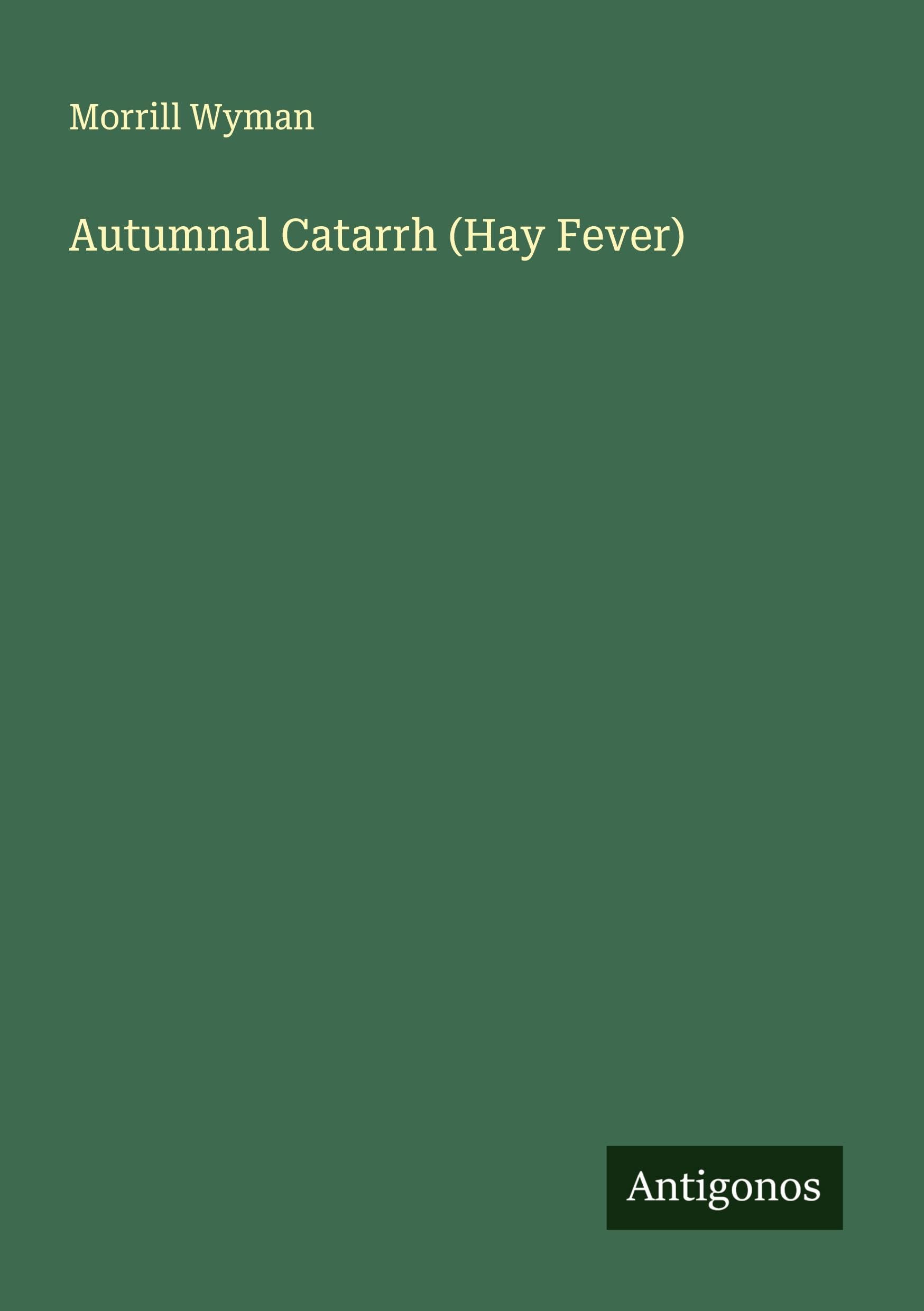 Autumnal Catarrh (Hay Fever) Classics